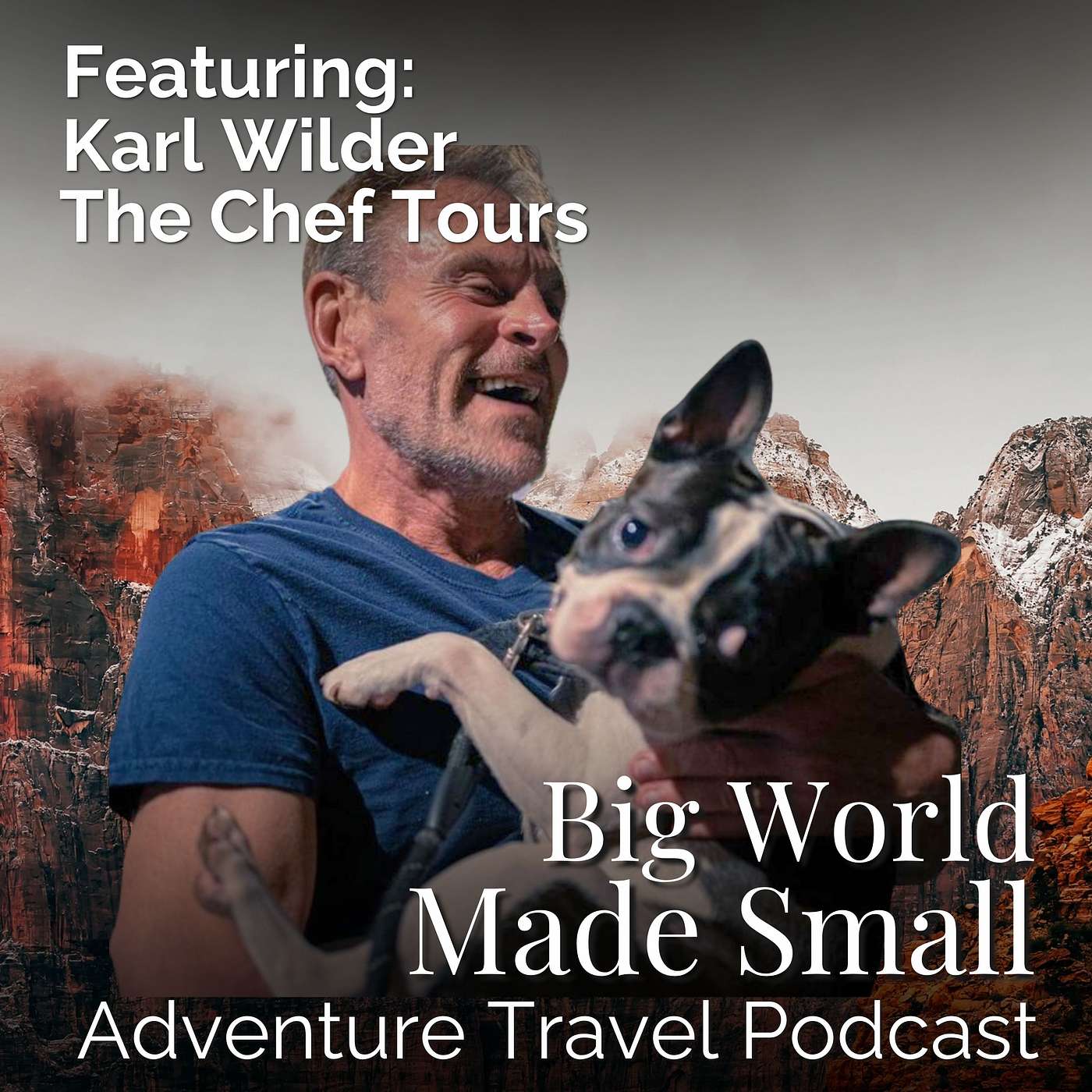 Adventure Travel with Karl Wilder - The Chef Tours