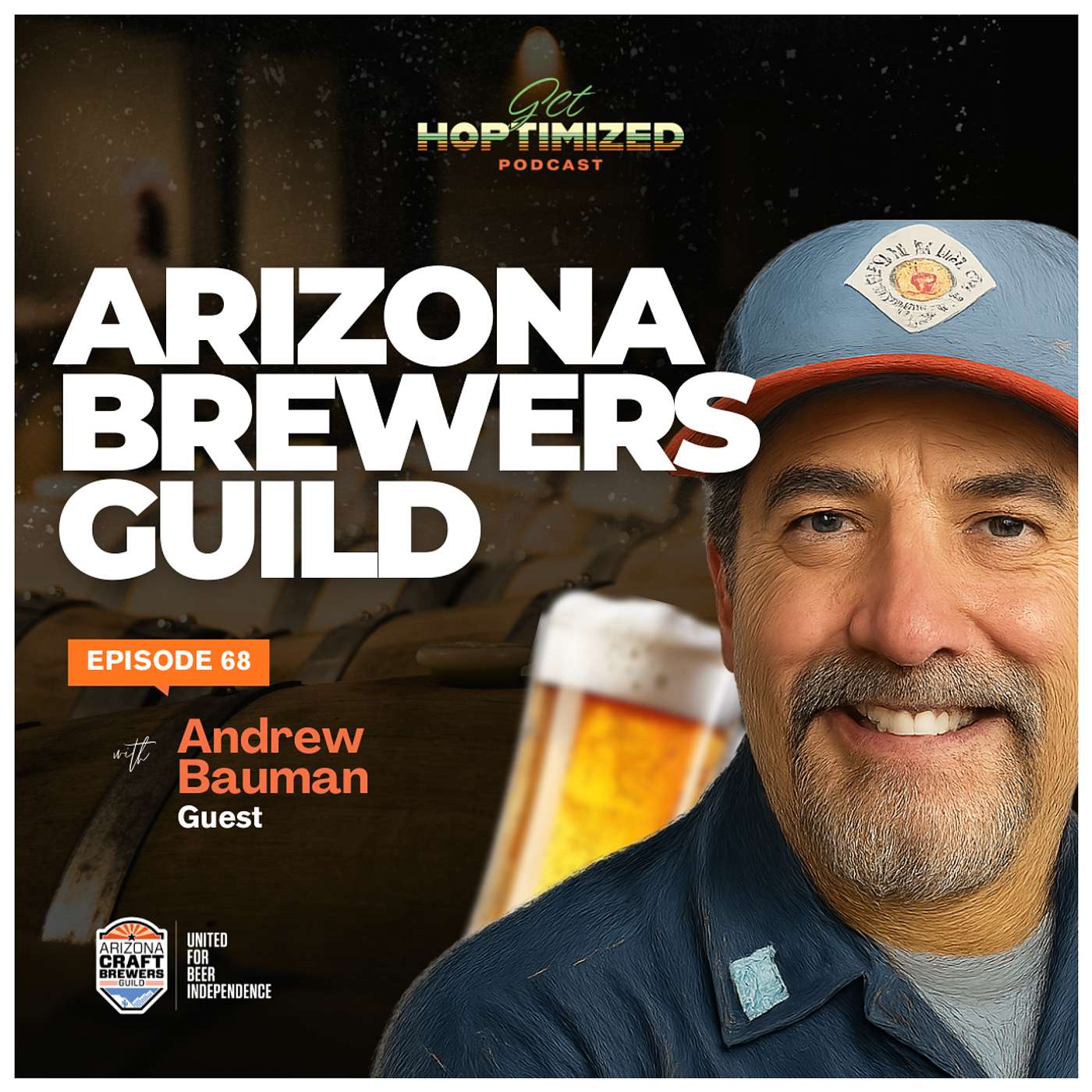 Arizona Brewers Guild with Andrew Bauman Arizona Brewers Guild with Andrew Bauman