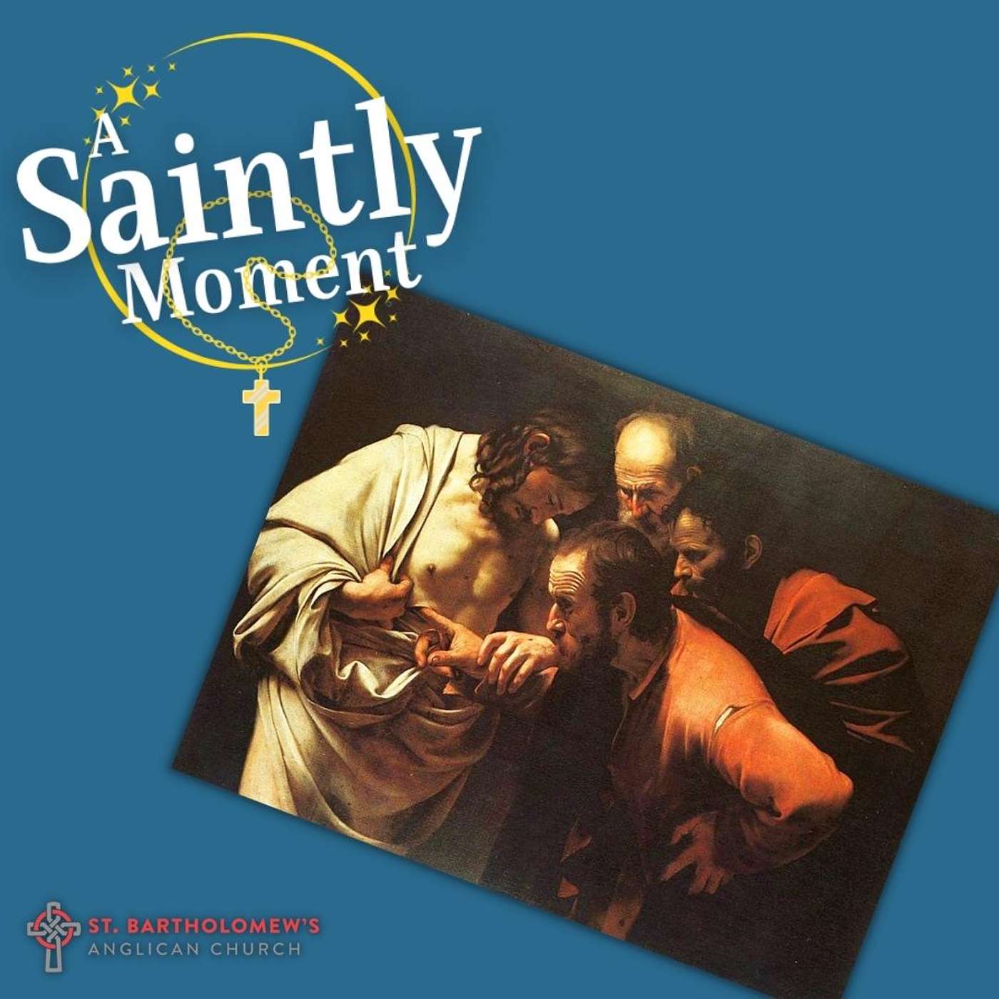 A Saintly Moment - St. Thomas the Apostle A Saintly Moment - St. Thomas the Apostle