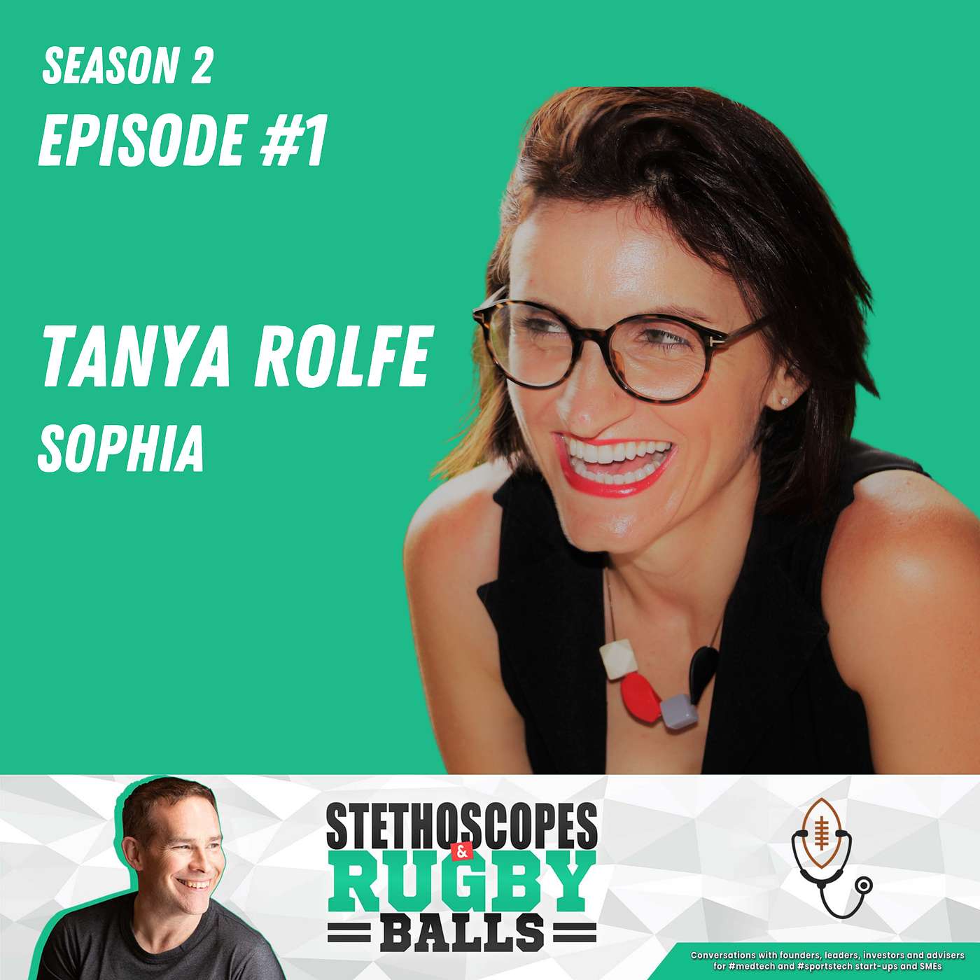 S2: Episode 1 - Tanya Rolfe, Co-Founder, Sophia