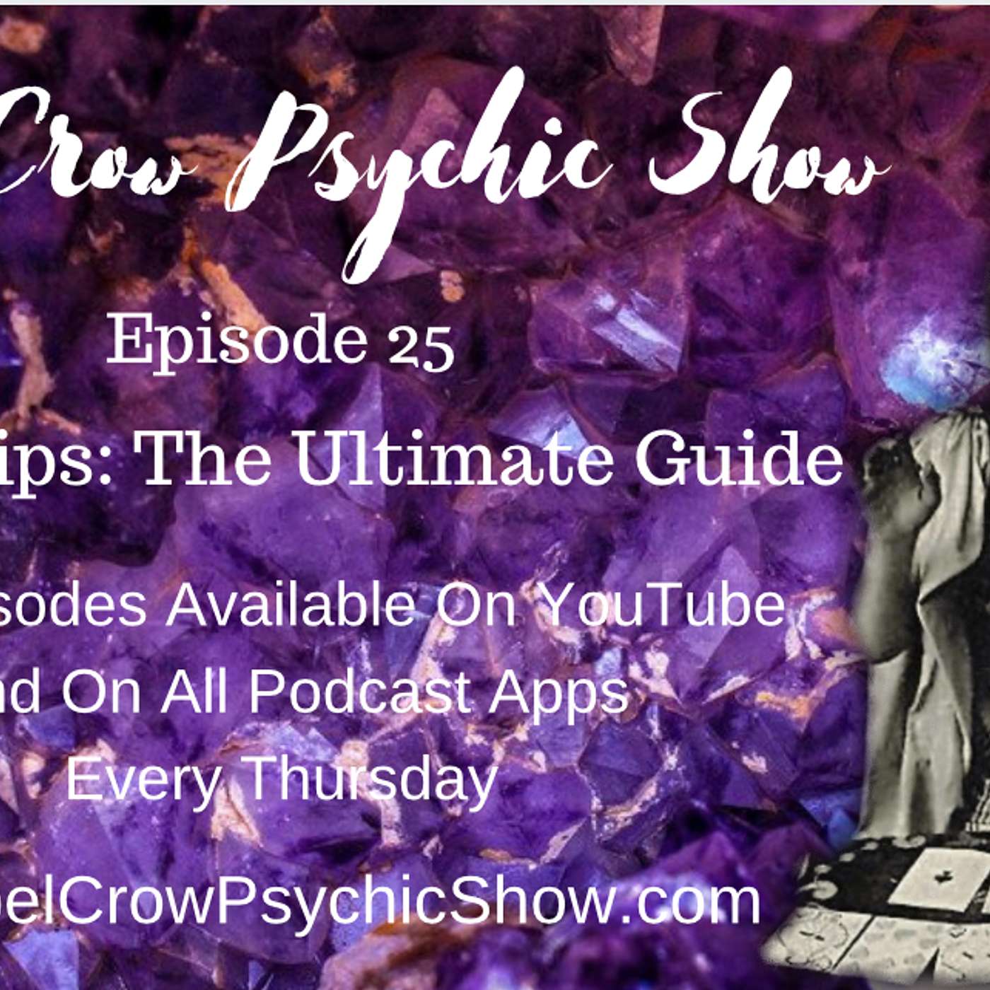 Tarot Tips: The Ultimate Guide For Reading Tarot Cards Successfully - Episode 25 - Rebel Crow Psychic Show