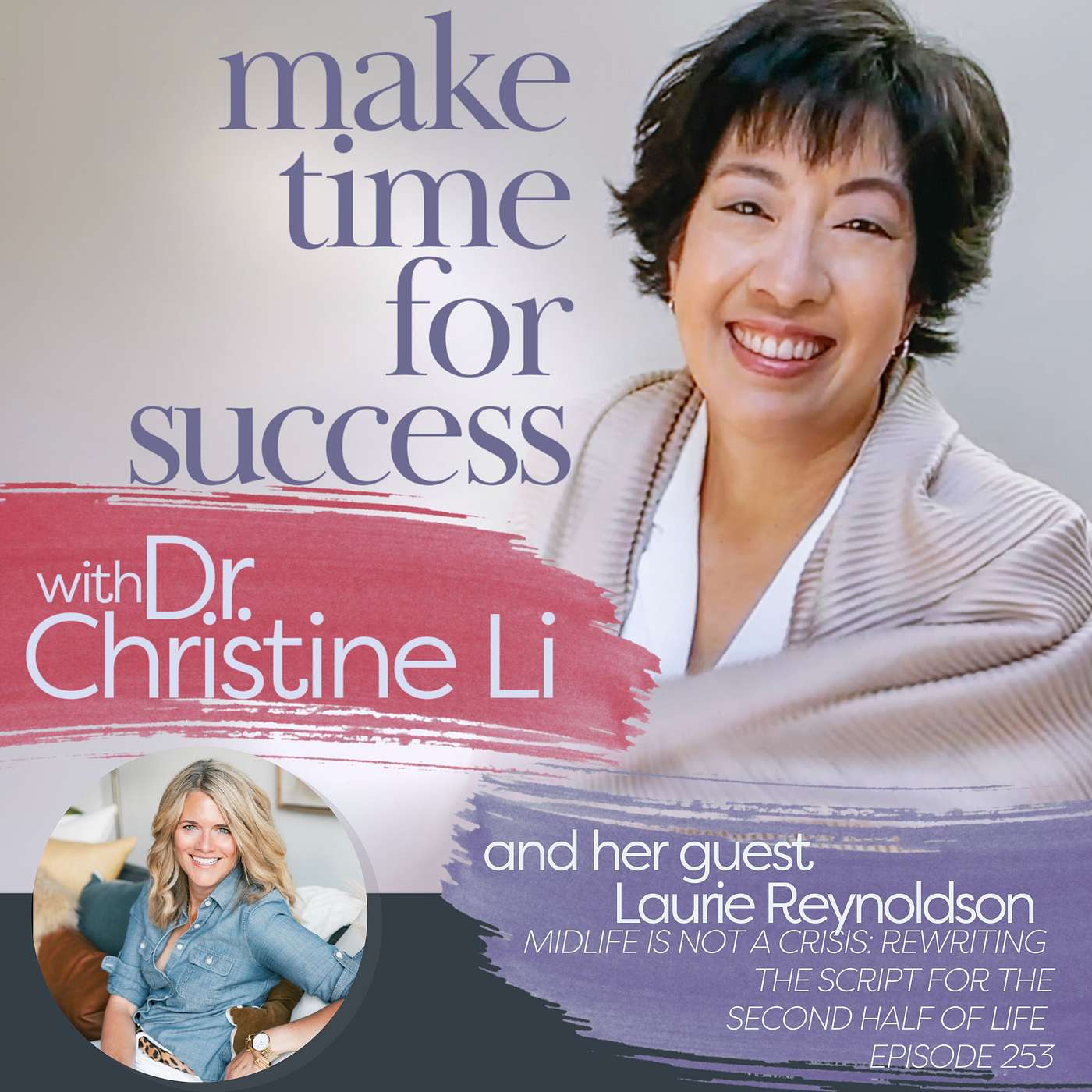 Midlife is Not a Crisis: Rewriting the Script for the Second Half of Life with Laurie Reynoldson