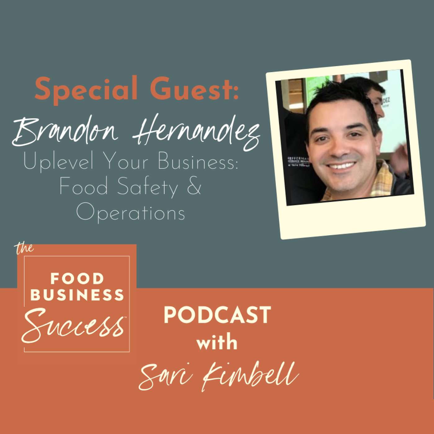 EP #27 Uplevelling Your Business : Food Safety & Operations with Brandon Hernandez
