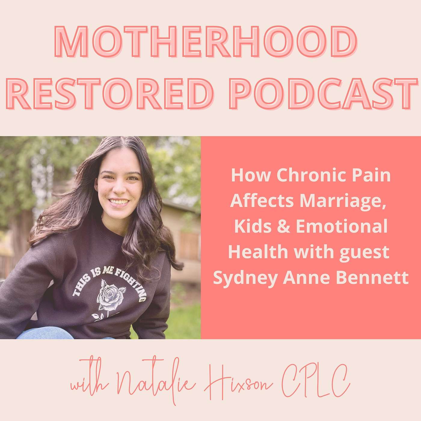How Chronic Pain Affects Marriage, Kids & Emotional Health With Guest Sydney Anne Bennett episode artwork