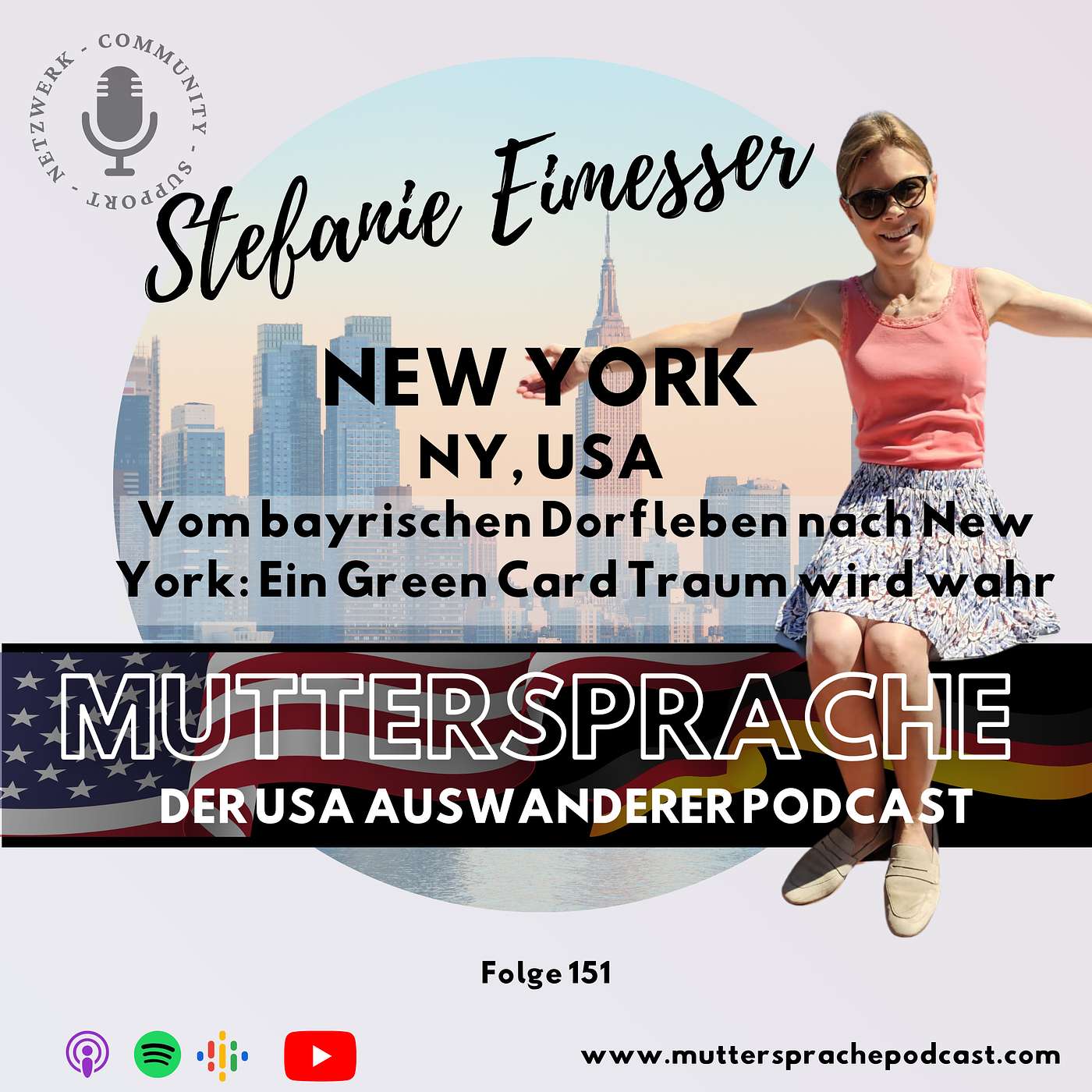 STEFANIE EIMESSER – Vom Bayerischen Dorf zum Big Apple: Ein Green Card Traum verwirklicht in New York episode artwork