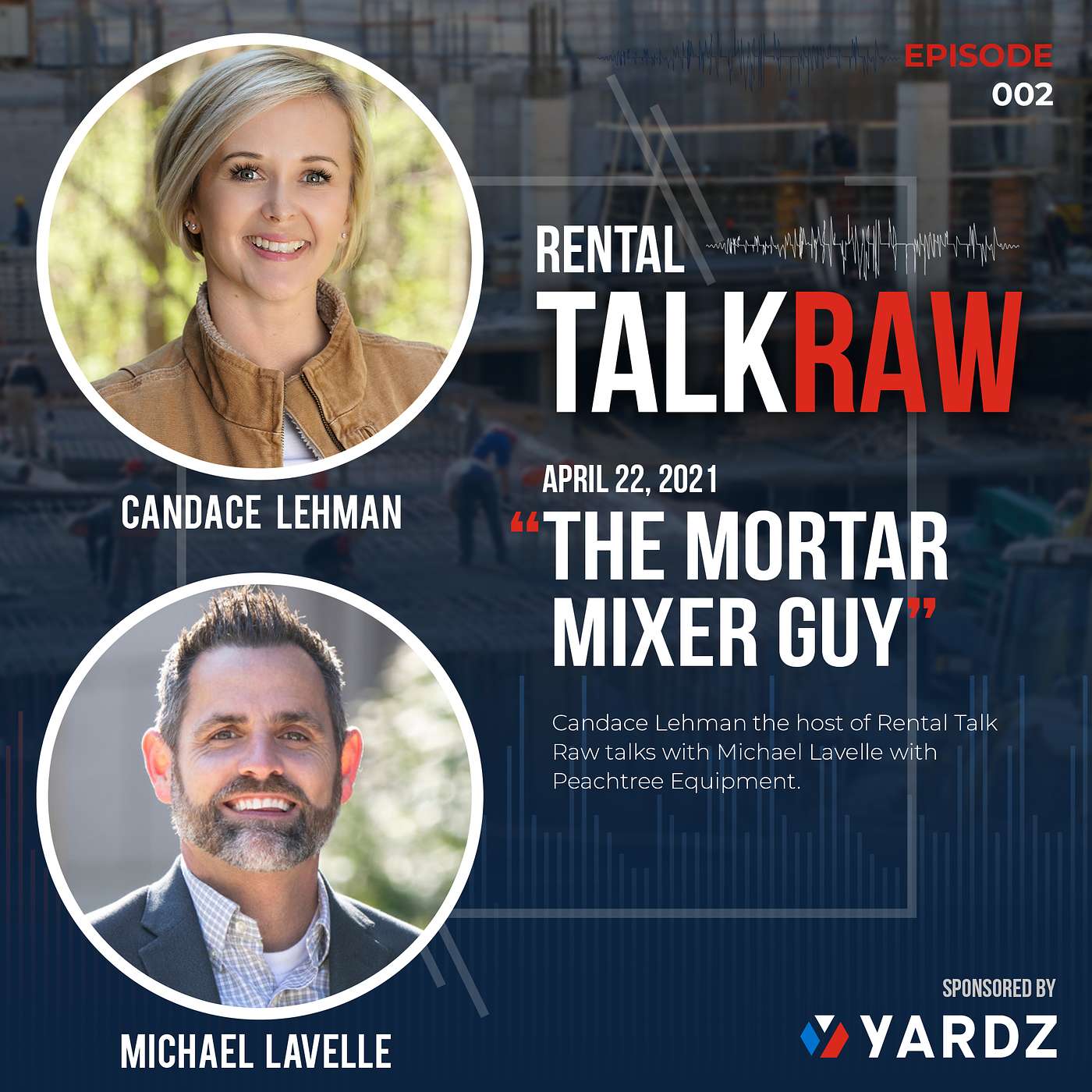 Rental Talk Raw - A Podcast About Construction Rentals