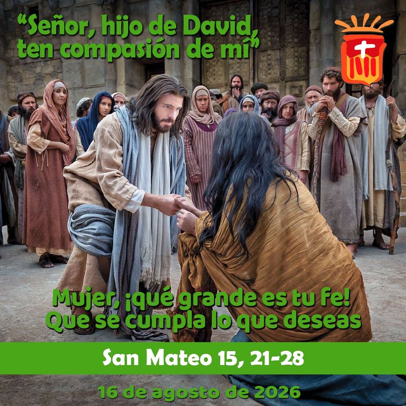 2026-06-16 San Mateo 15, 21-28: Domingo XX Ordinario