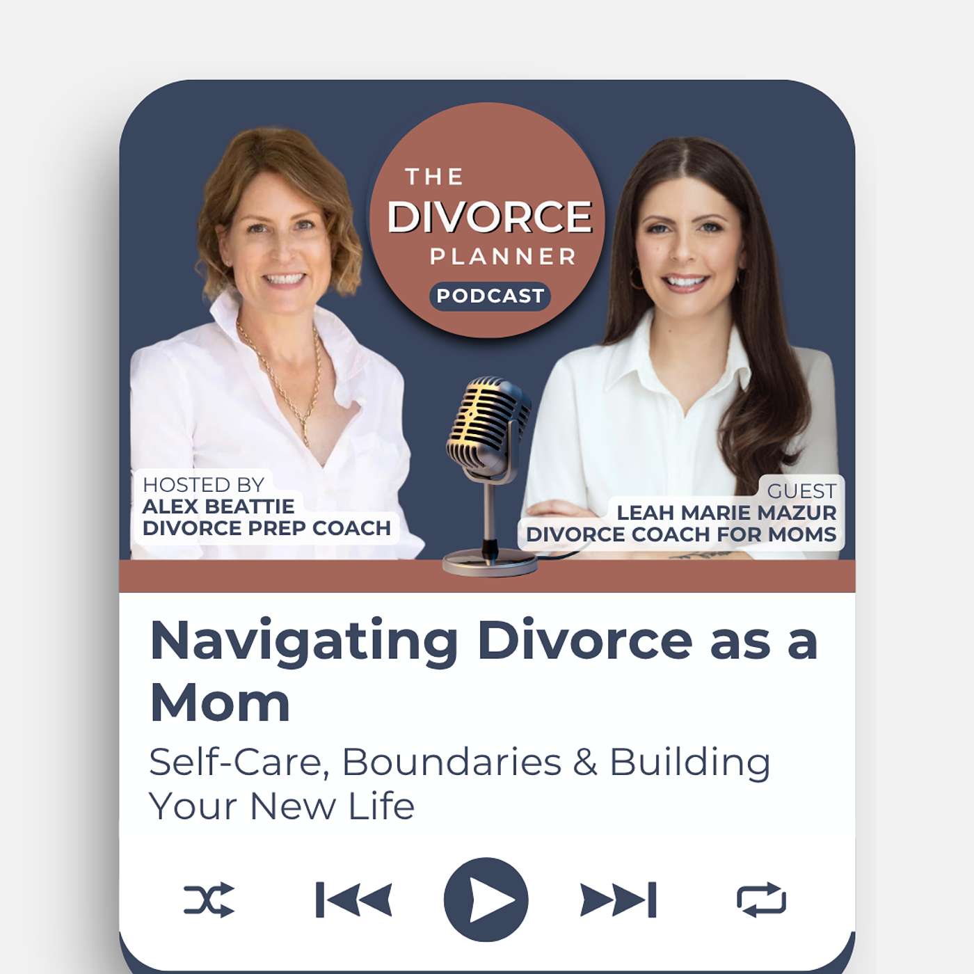 Navigating Divorce as a Mom: Self-Care, Boundaries & Building Your New Life with Leah Marie Mazur episode artwork