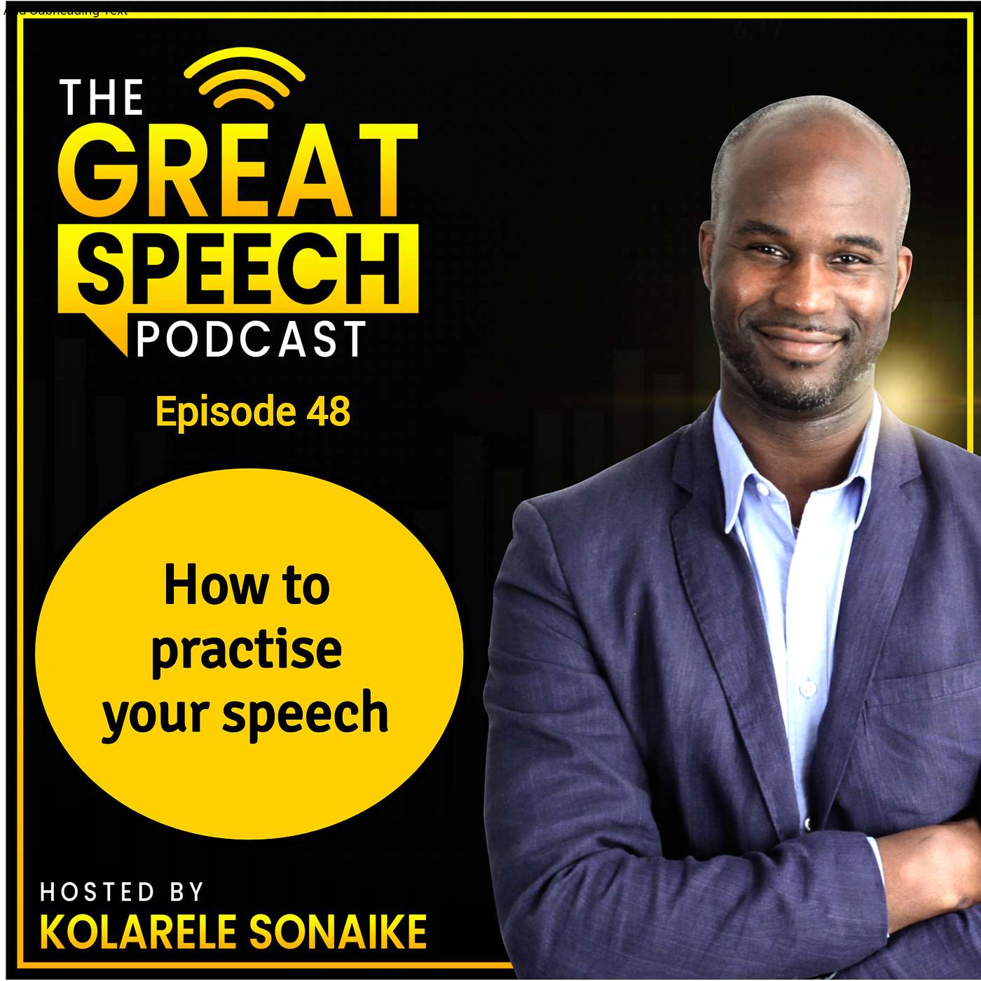 The Great Speech Podcast with Kolarele Sonaike