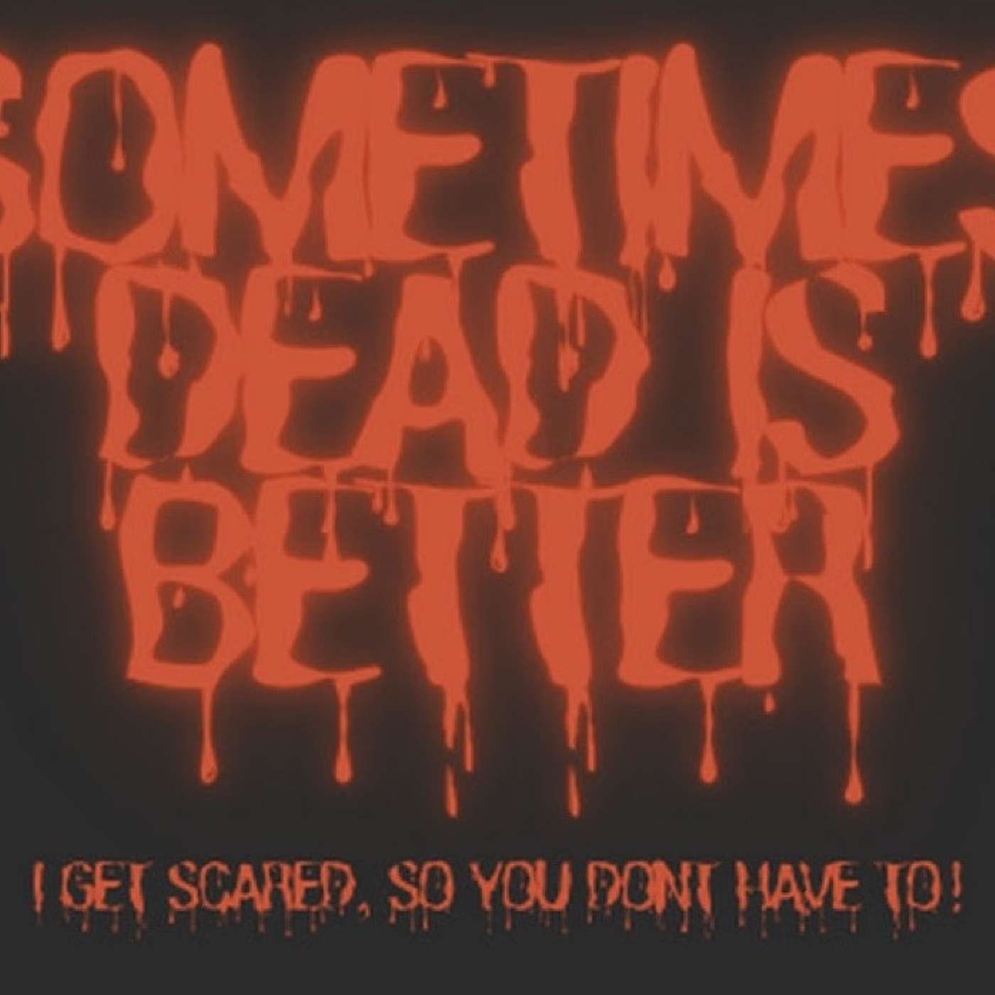 Sometimes Dead is Better