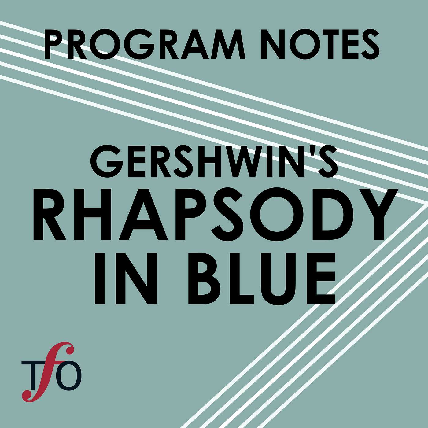 Program Notes: Gershwin’s Rhapsody in Blue