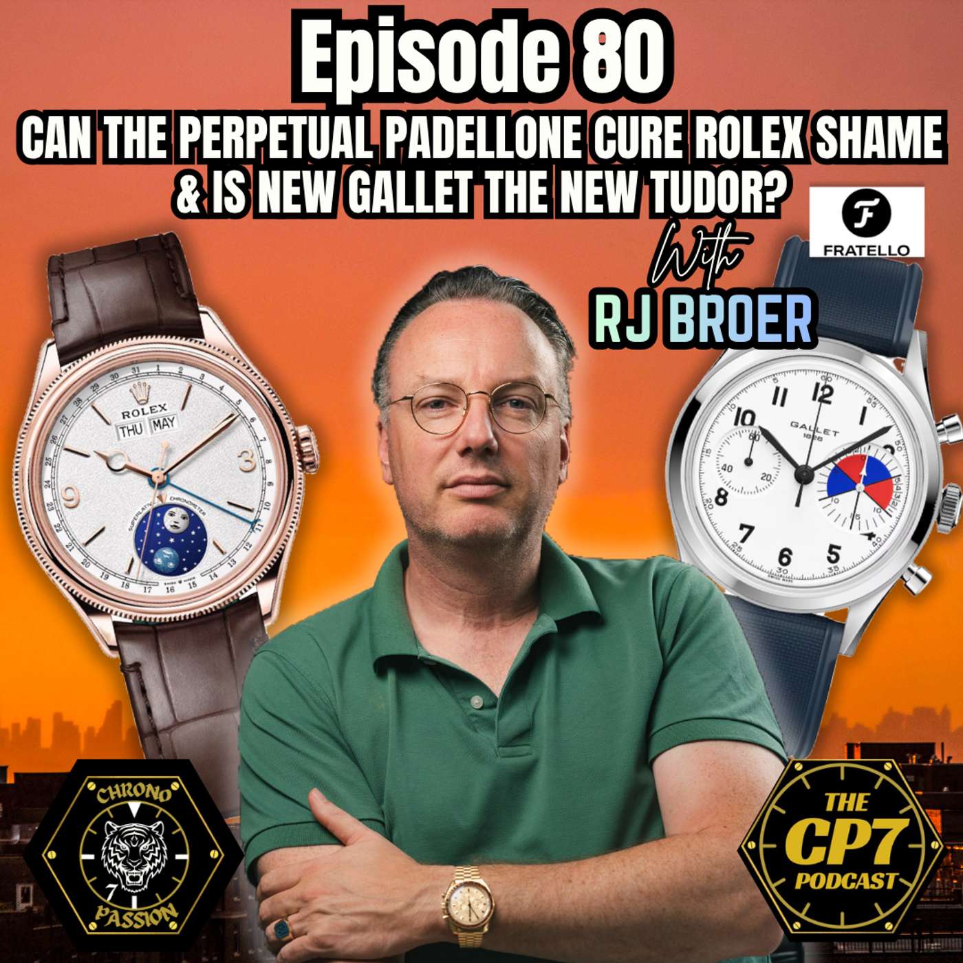 Ep #80: Can The Perpetual Palledone Cure Rolex Shame & Is New Gallet The New Tudor? With RJ Broer from Fratello