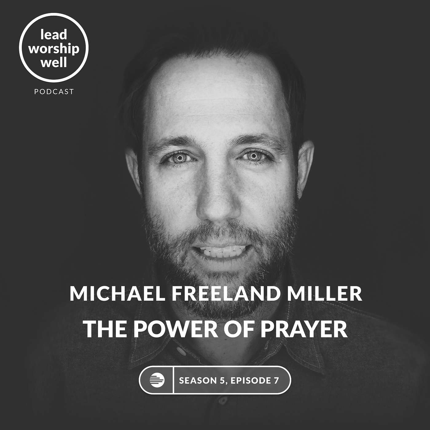 The Power of Prayer with Michael Freeland Miller (founder of UPPERROOM)