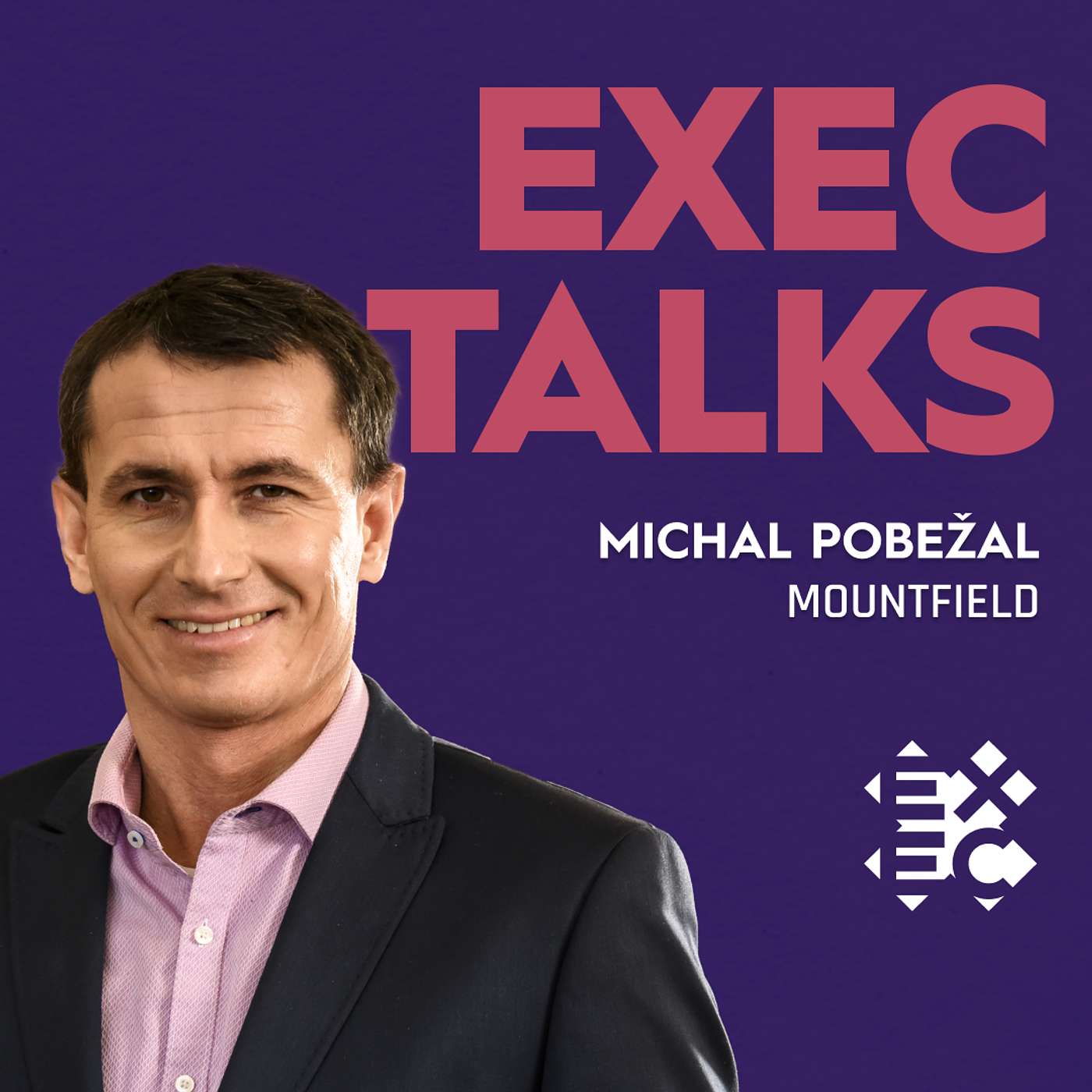 #30 EXEC Talks: Michal Pobežal (CEO, Mountfield) –  Flexibilita v DNA firmy, unikátní positioning a důležitost e-shopu episode artwork