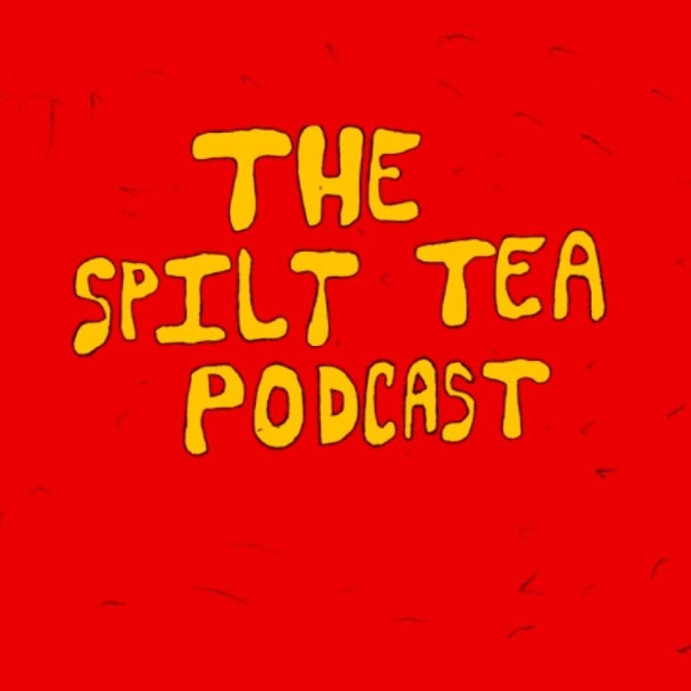 The Spilt Tea Podcast