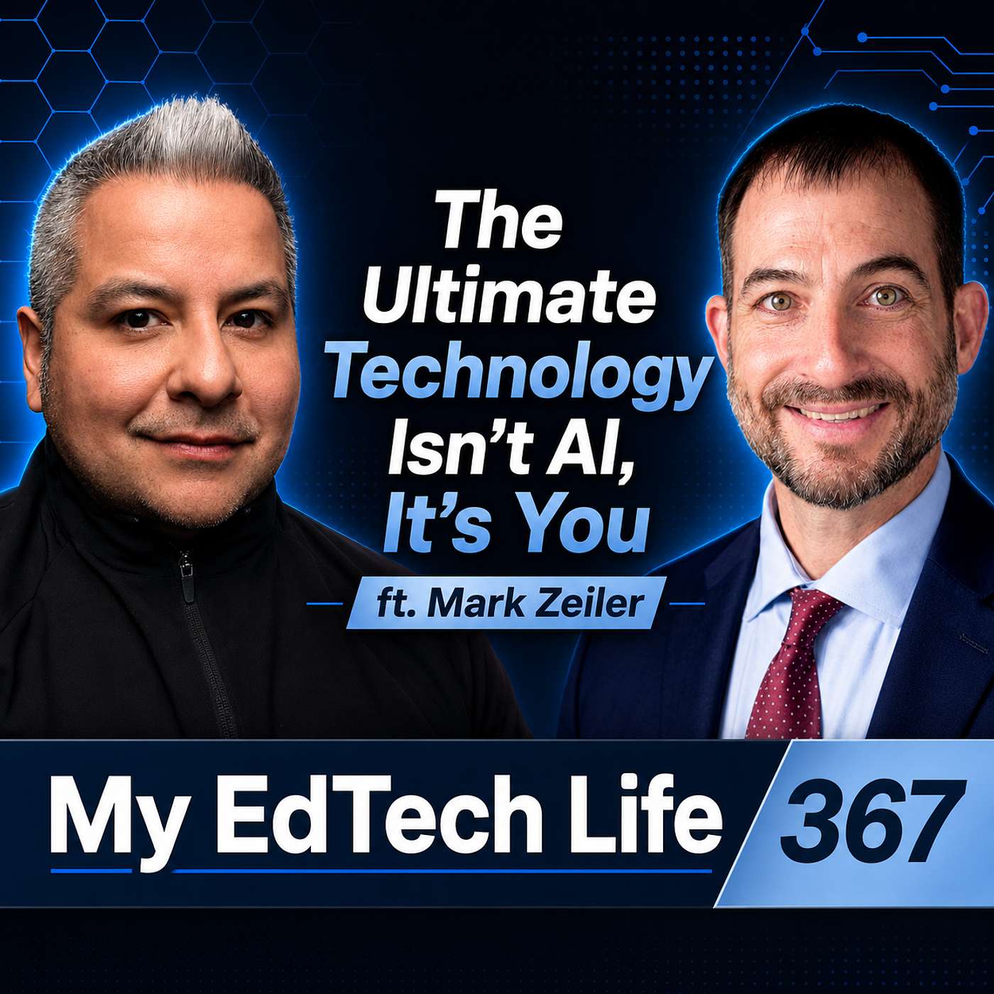 The Ultimate Technology Isn't AI, It's You ft. Mark Zeiler | My EdTech Life 367