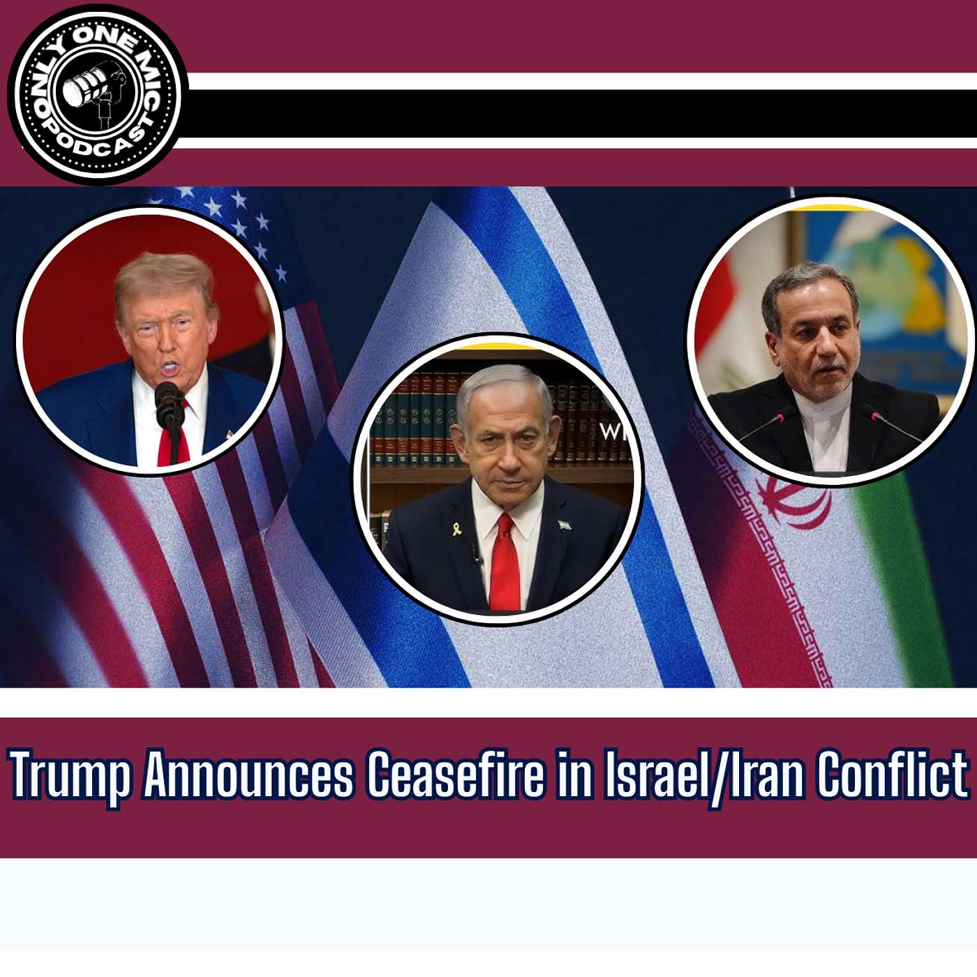 Trump Announces Iran-Israel Ceasefire Agreement episode artwork