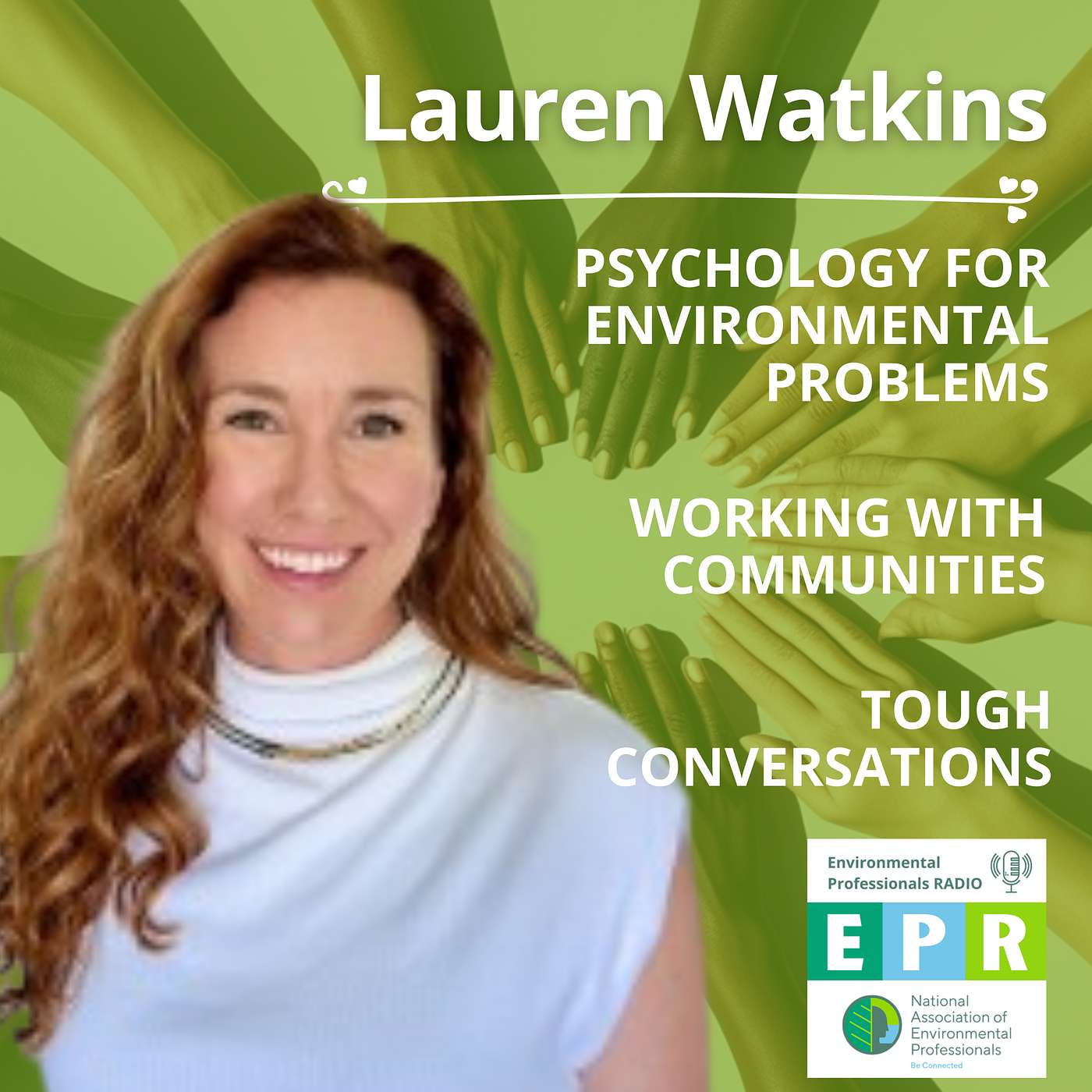 Using Psychology to Solve Environmental Problems, Working Directly with Communities, and Managing Conflict and Tough Conversation with Lauren Watkins