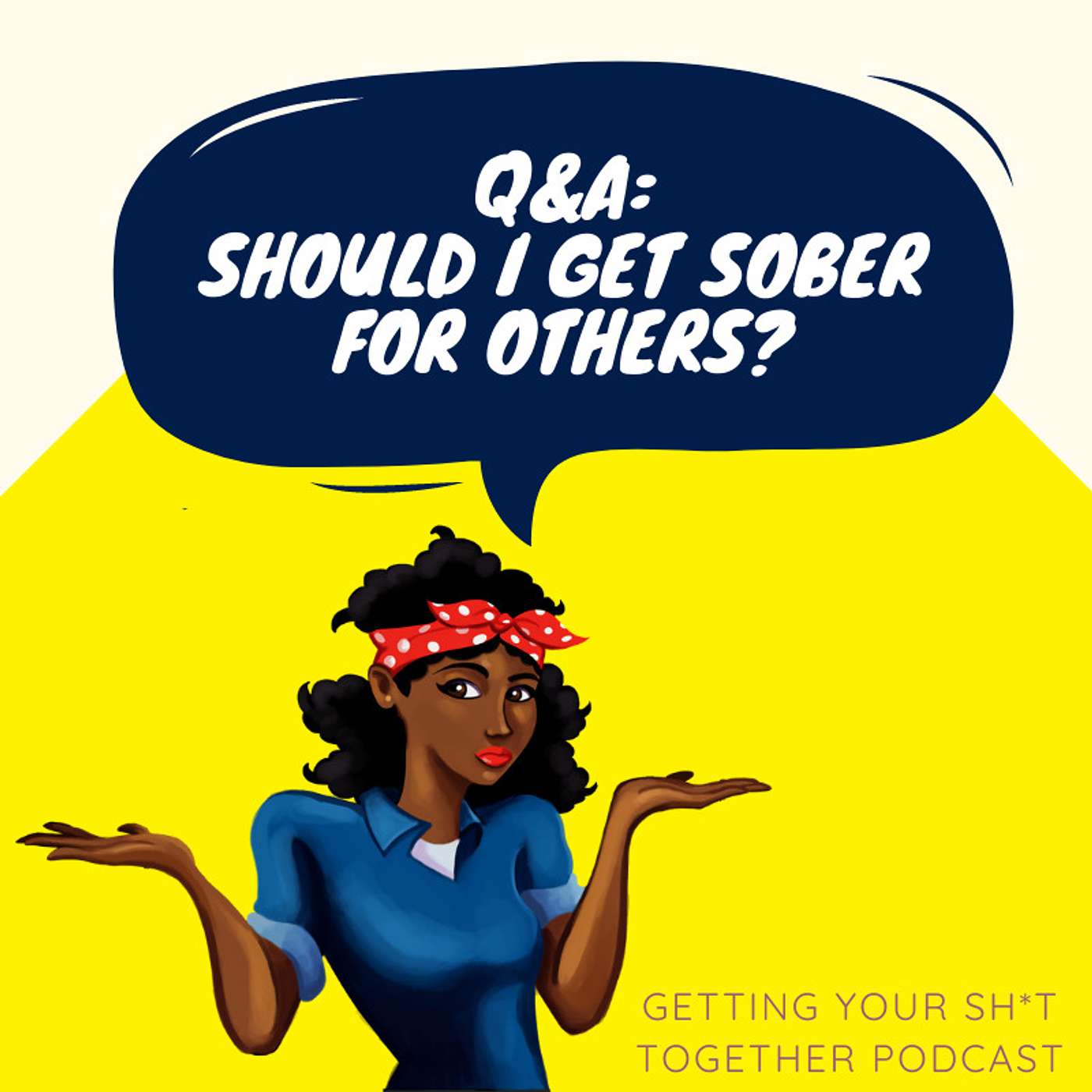 Q&A: Should I get sober for other people?