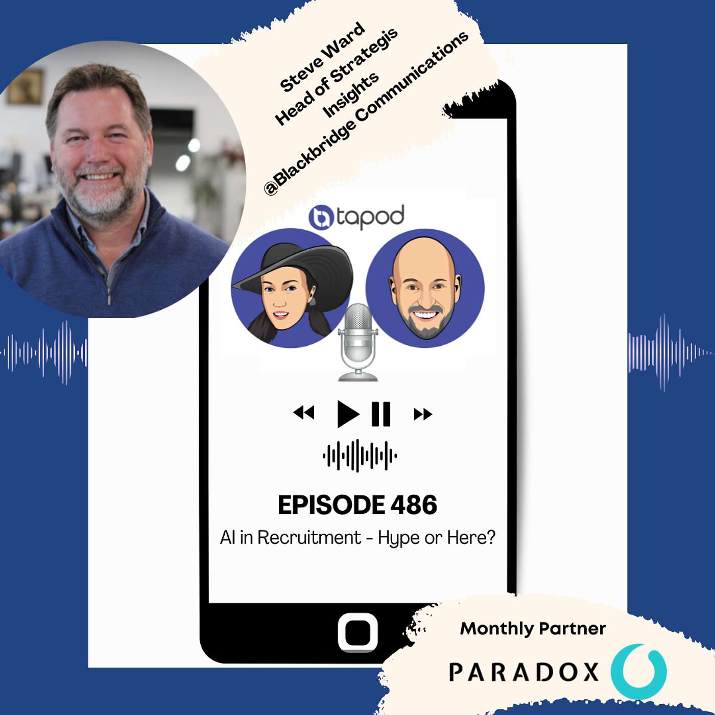 Episode 486 - AI in Recruitment - Hype or Here to Stay? With Steve Ward