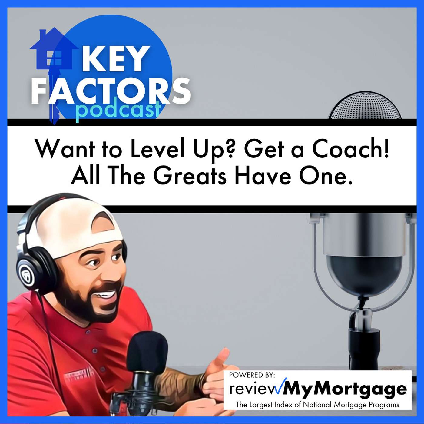 Want to Level Up? Get a Coach! All The Greats Have One | Episode 16 - Key Factors Podcast episode artwork