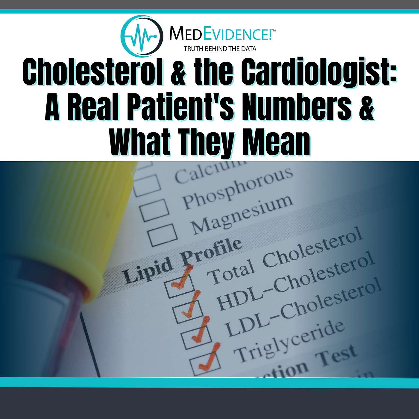 Cholesterol & the Cardiologist: A Real Patient's Numbers & What They Mean Cholesterol & the Cardiologist: A Real Patient's Numbers & What They Mean