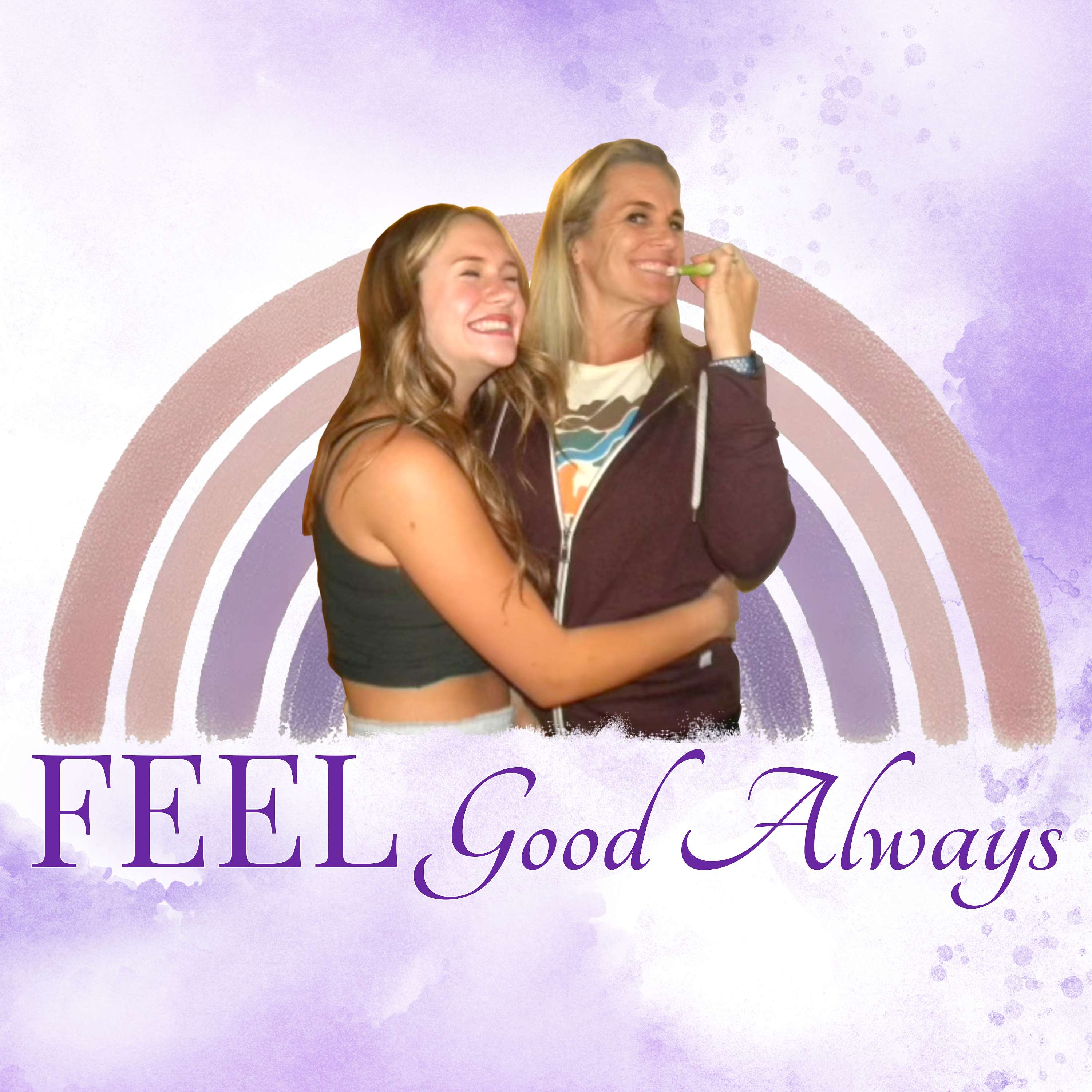 FEEL Good Always