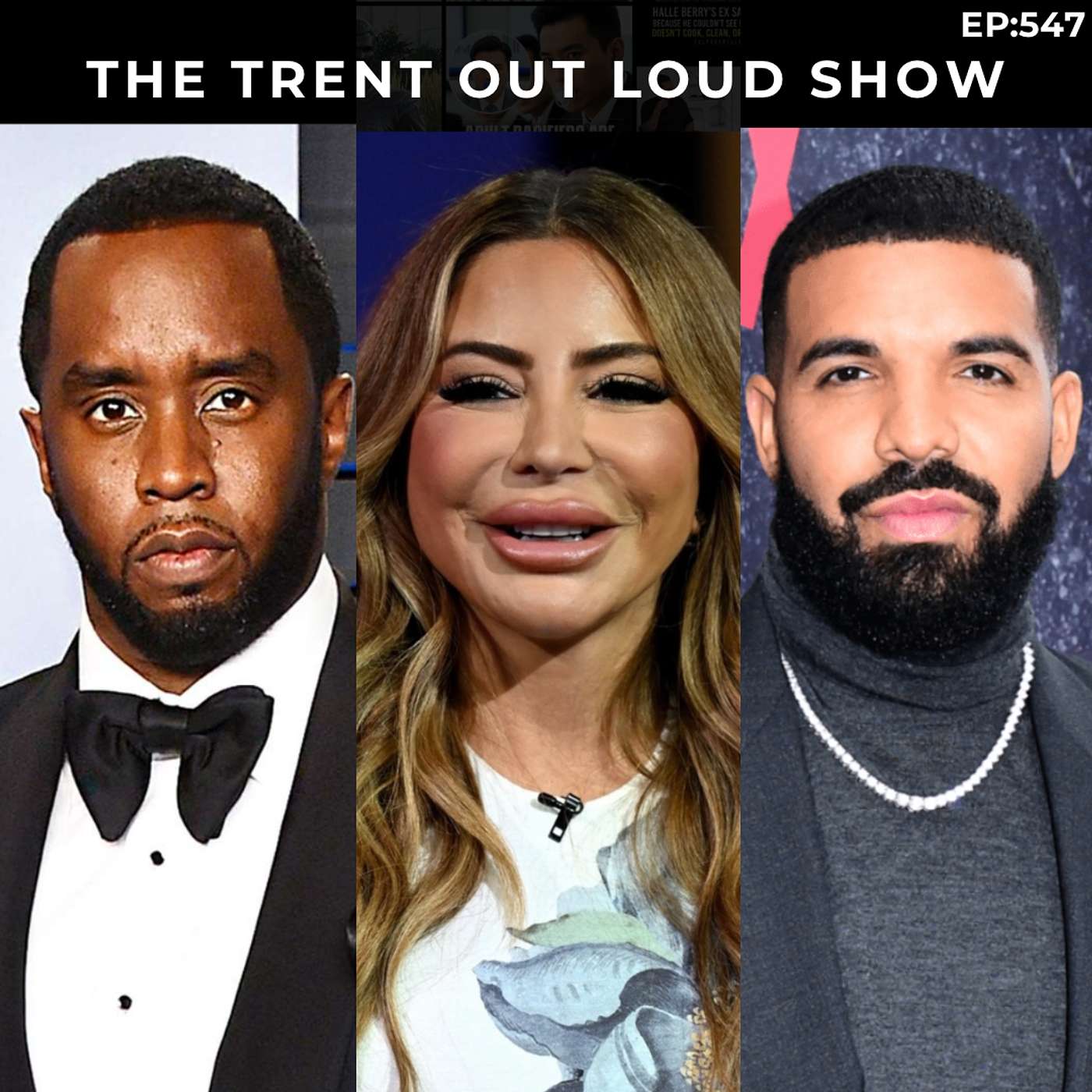 EP:547 DIDDY TO COUNSEL DV ABUSERS, DRAKE “OUT THE CLOSET”, LARA PIPPEN EXPOSED, KASH DOLL LEAVES & QUICK NEWS.