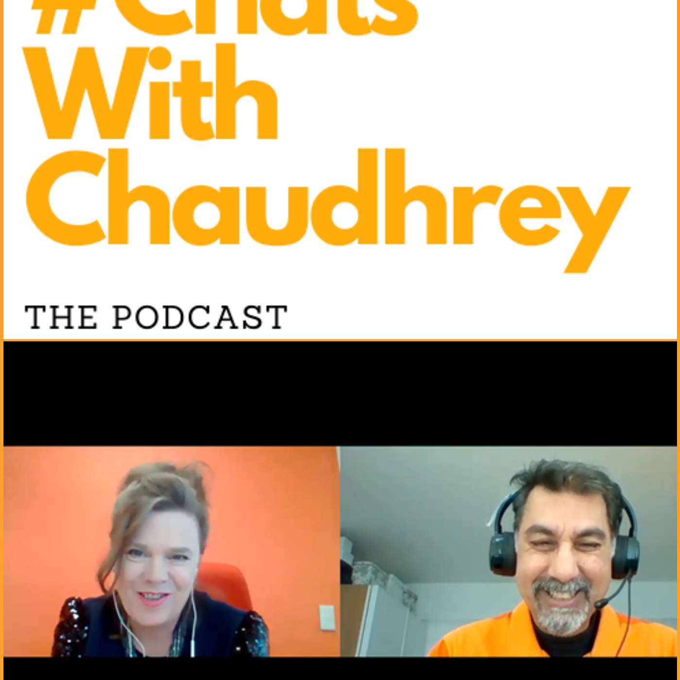 #ChatsWithChaudhrey the Podcast