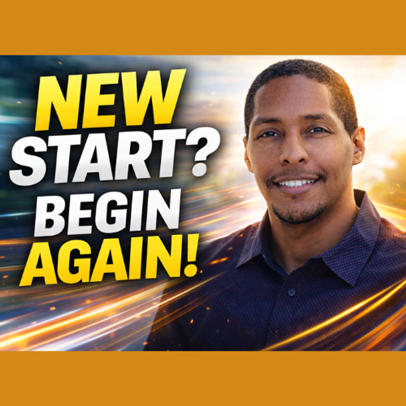 Looking for a New Start? Begin Again. episode artwork