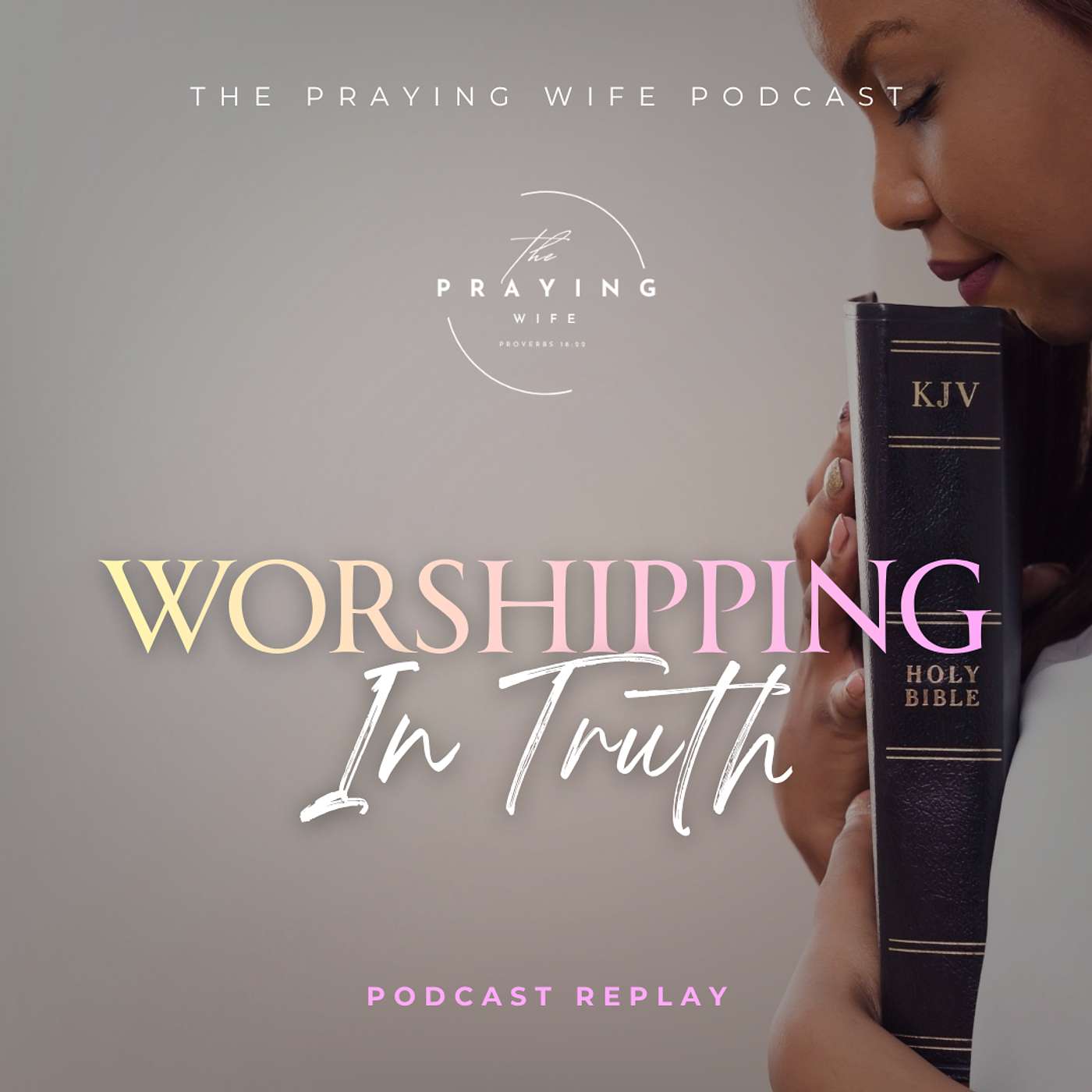 Podcast Replay: Worshiping In Truth episode artwork