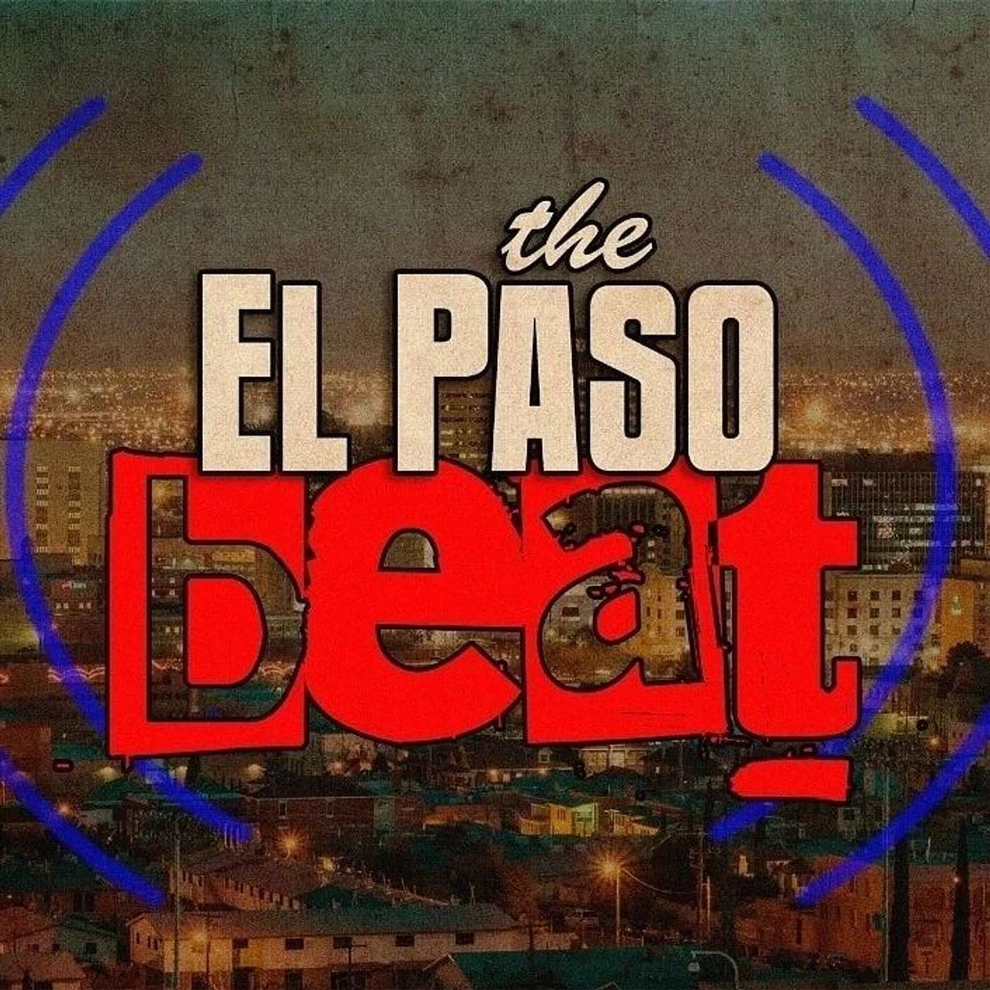 Don't call it a comeback - The El Paso Beat Returns! episode artwork