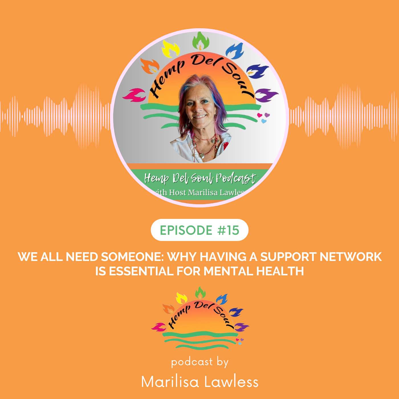 EP #15: We All Need Someone: Why Having a Support Network is Essential for Mental Health episode artwork