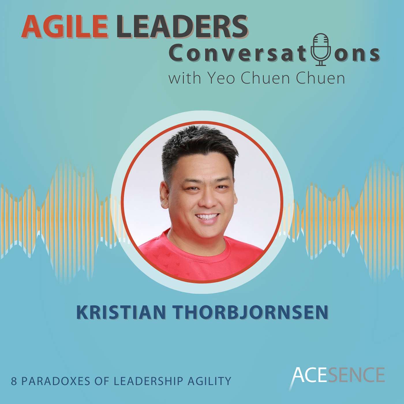 Agile Leaders Conversations – Insights From Leading Positive Change in the VUCA World