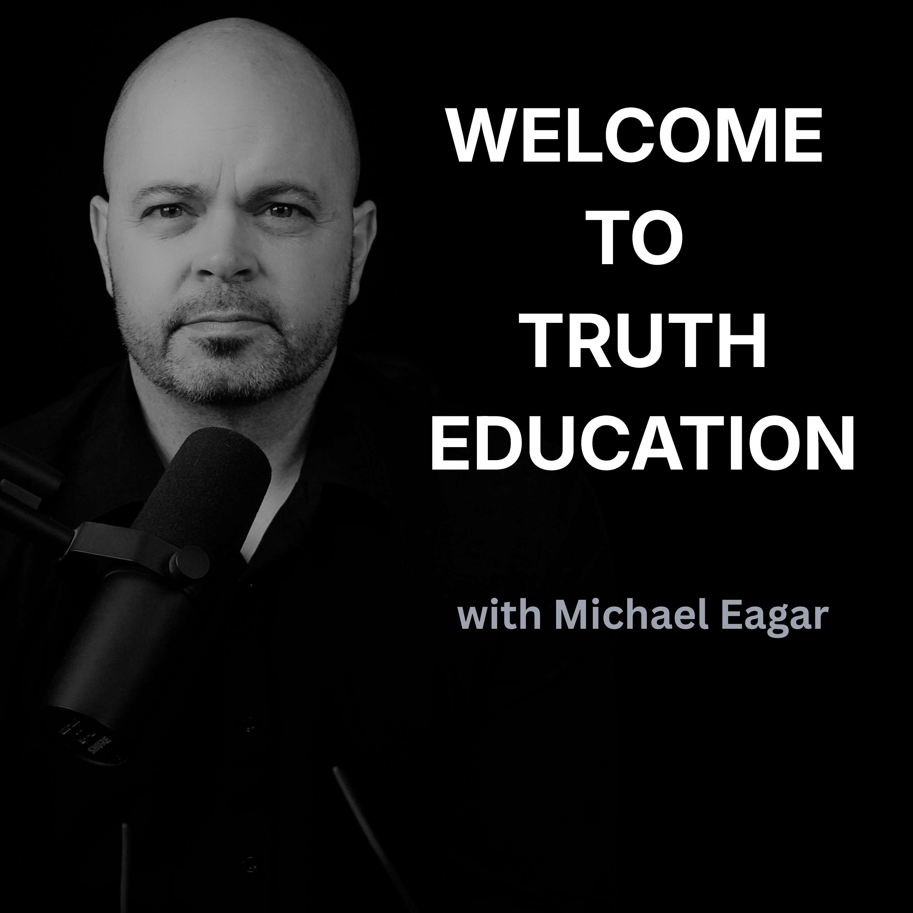 Truth Education with Michael Eagar