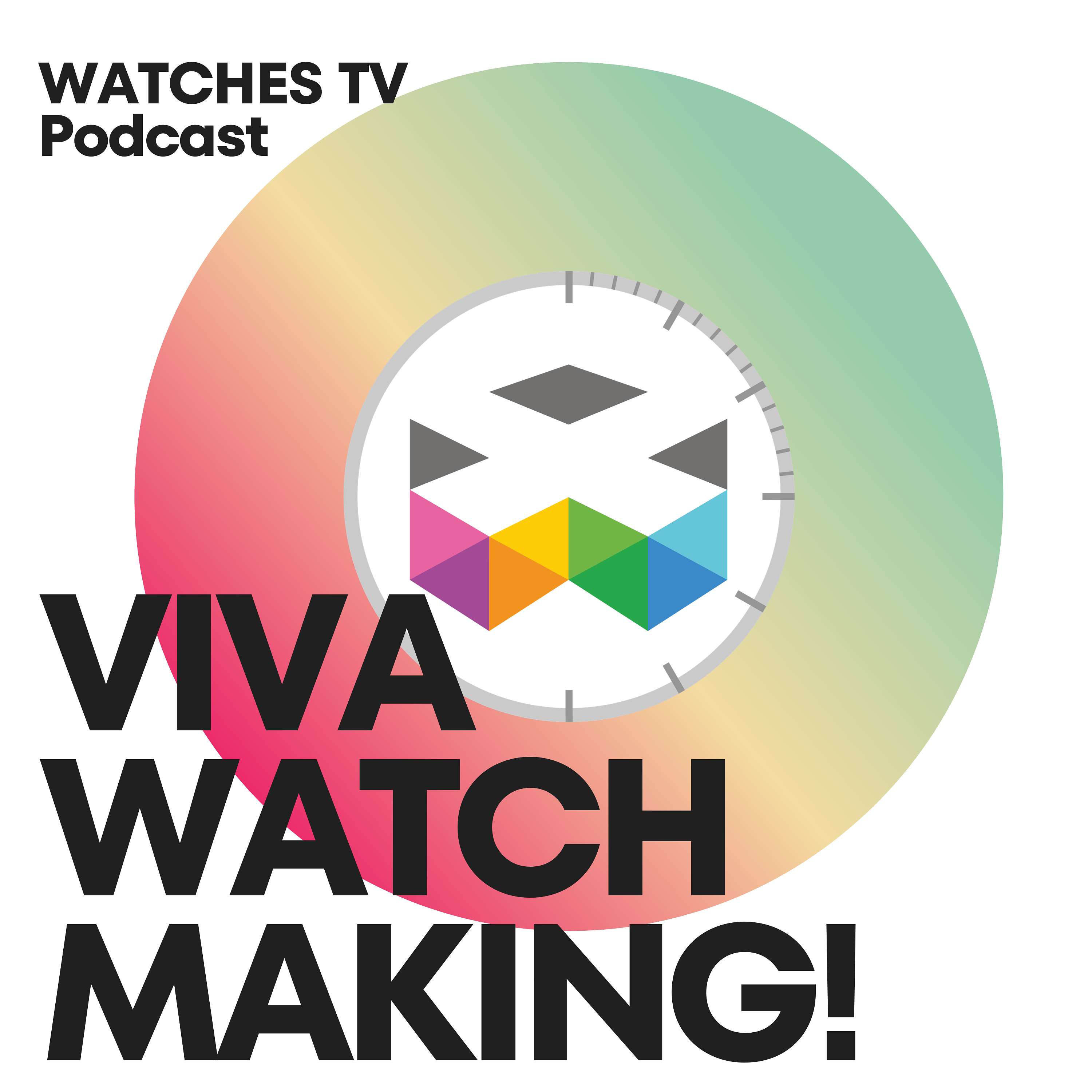 WATCHESTV - Viva Watchmaking Podcast