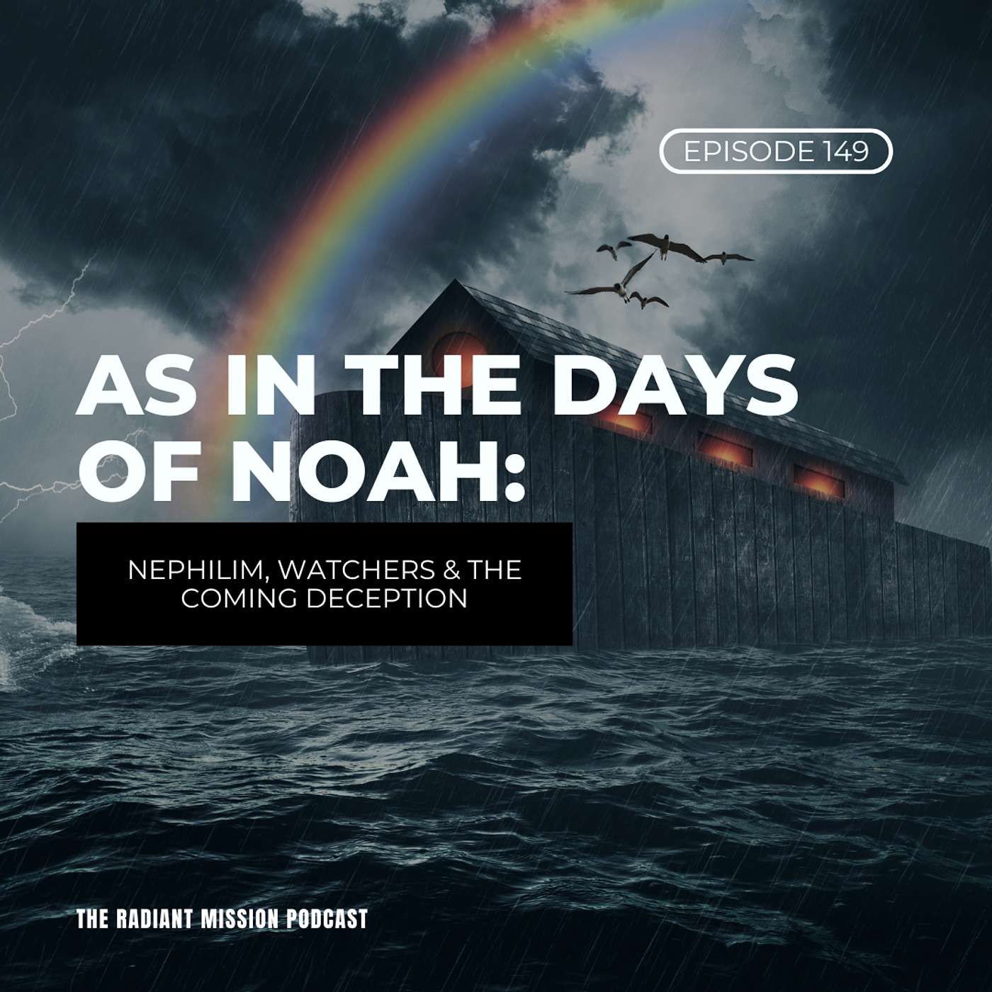 149. As in the Days of Noah: Nephilim, Watchers, & the Coming Deception