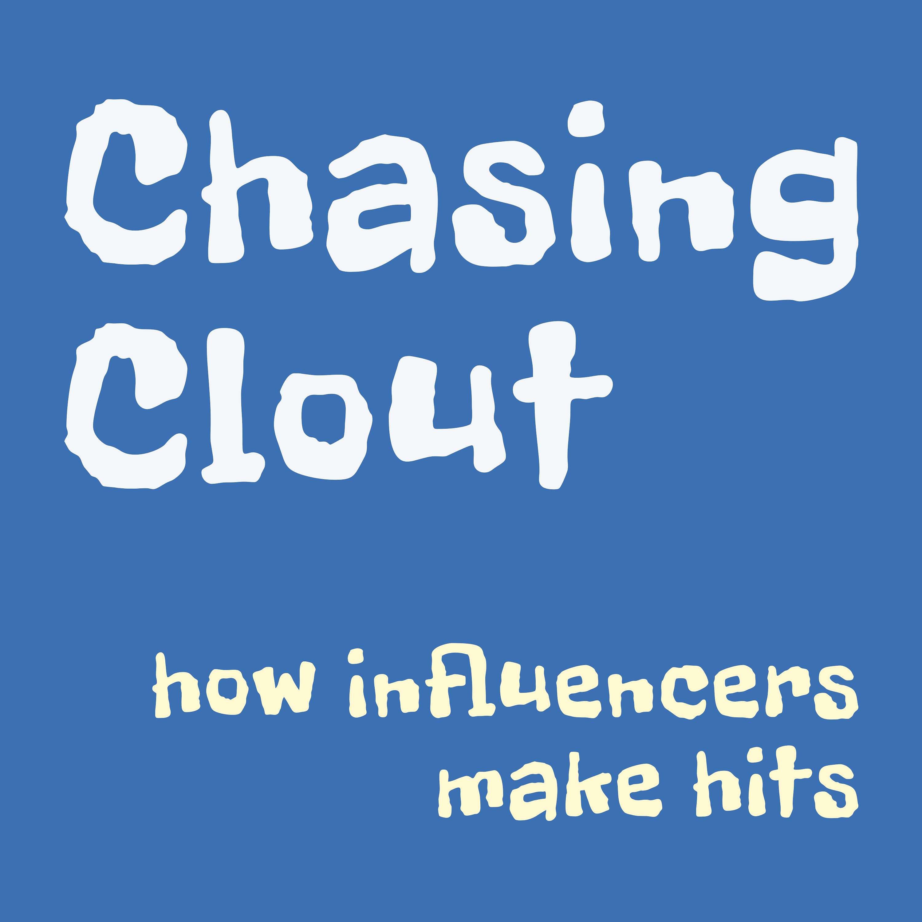 Chasing Clout