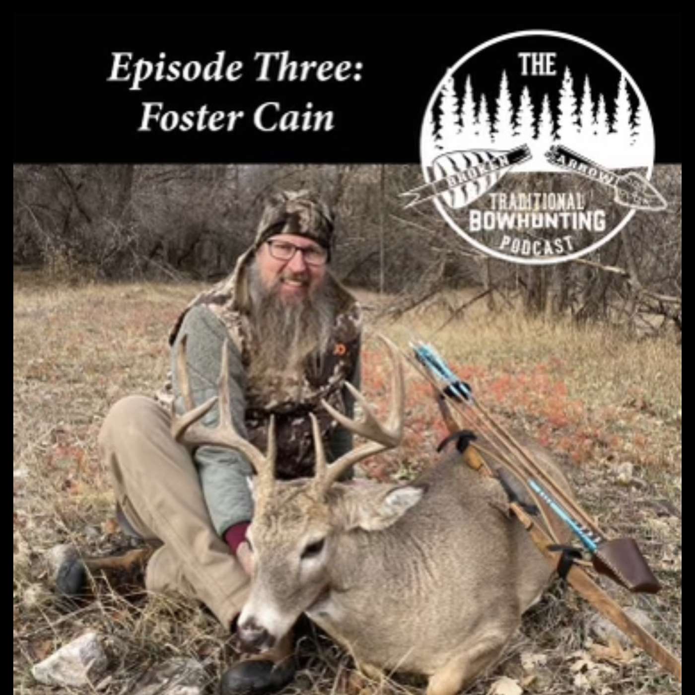 The Broken Arrow: Traditional Bowhunting Podcast