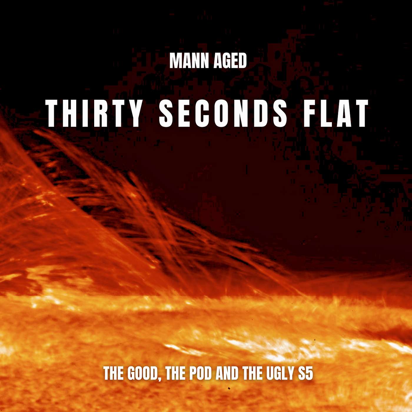 MANN AGED #8 THIRTY SECONDS FLAT
