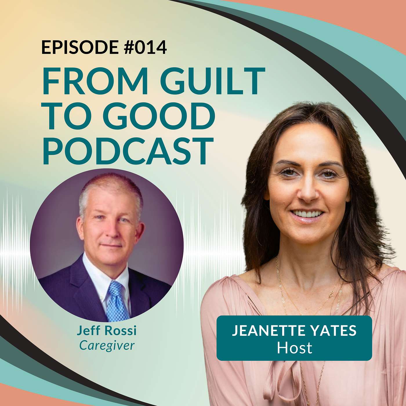 Men Are Caregivers Too with Jeff Rossi