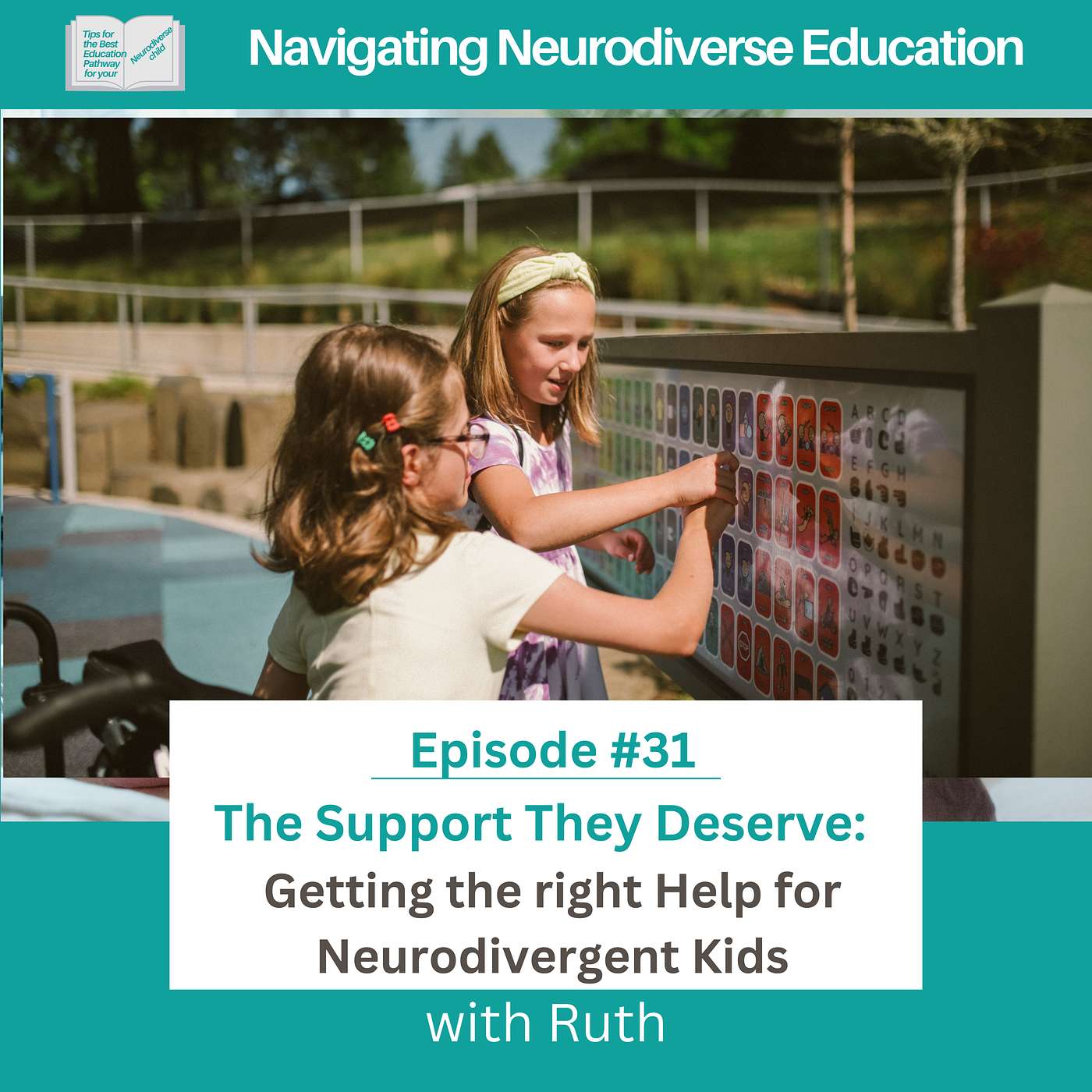 #31 The Support They Deserve: Getting the Right Help for Neurodivergent Kids