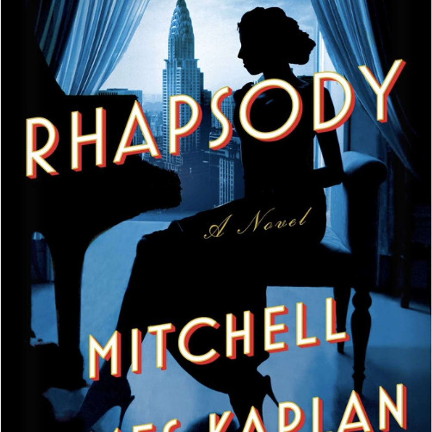 Interview with Mitchell James Kaplan, author of RHAPSODY