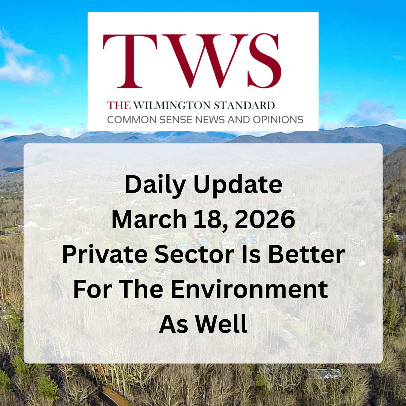 Daily Update March 18, 2026 Private Sector Is Better For The Environment  As Well episode artwork