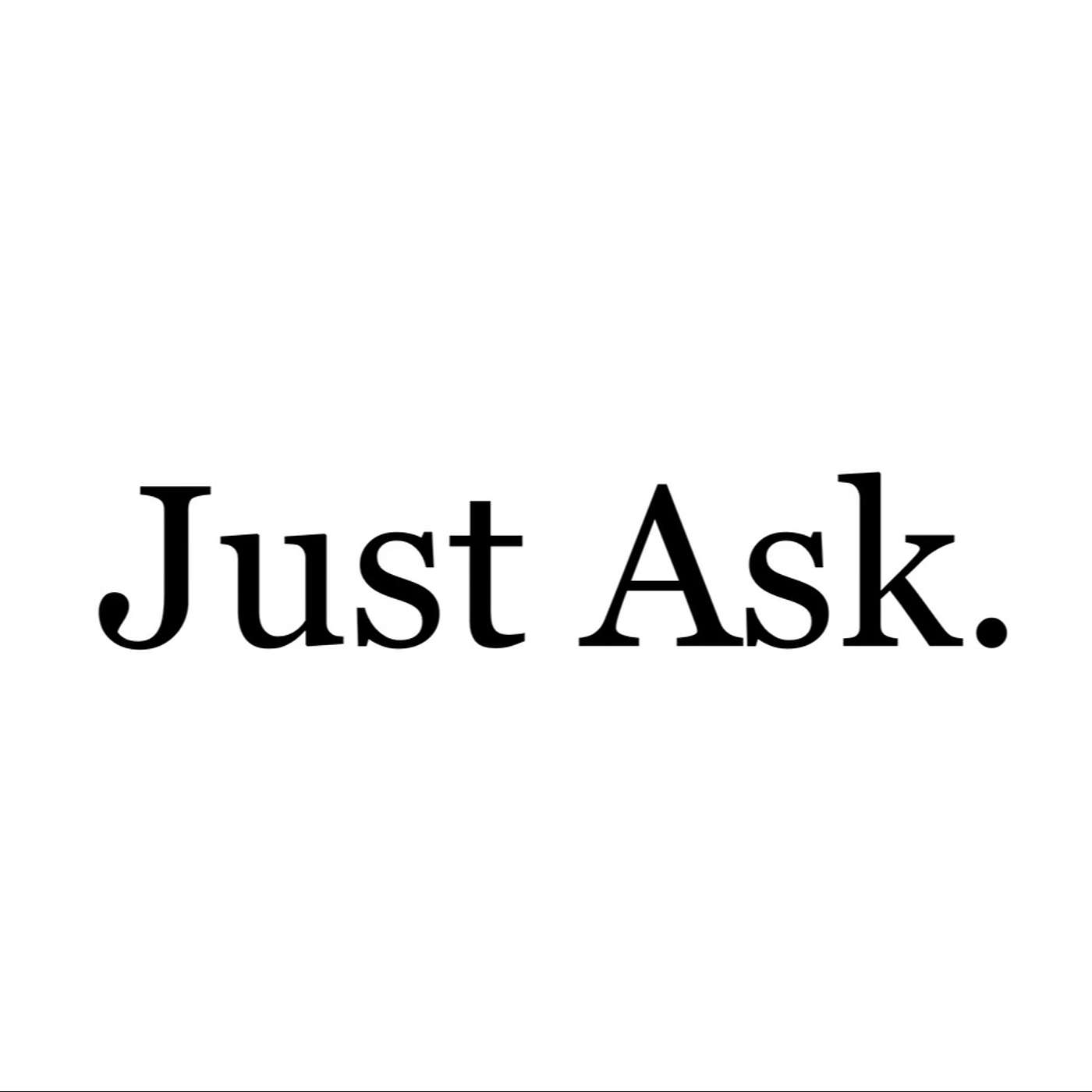Just Ask - Finding Your Perfect Career