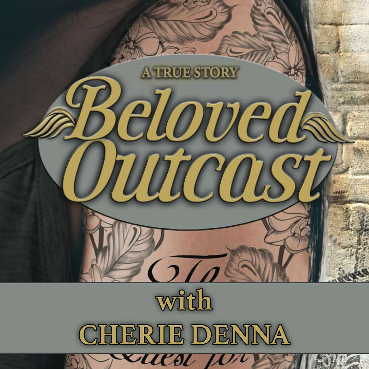 Beloved Outcast: Finding True Fulfillment in Your Life with Cherie Denna