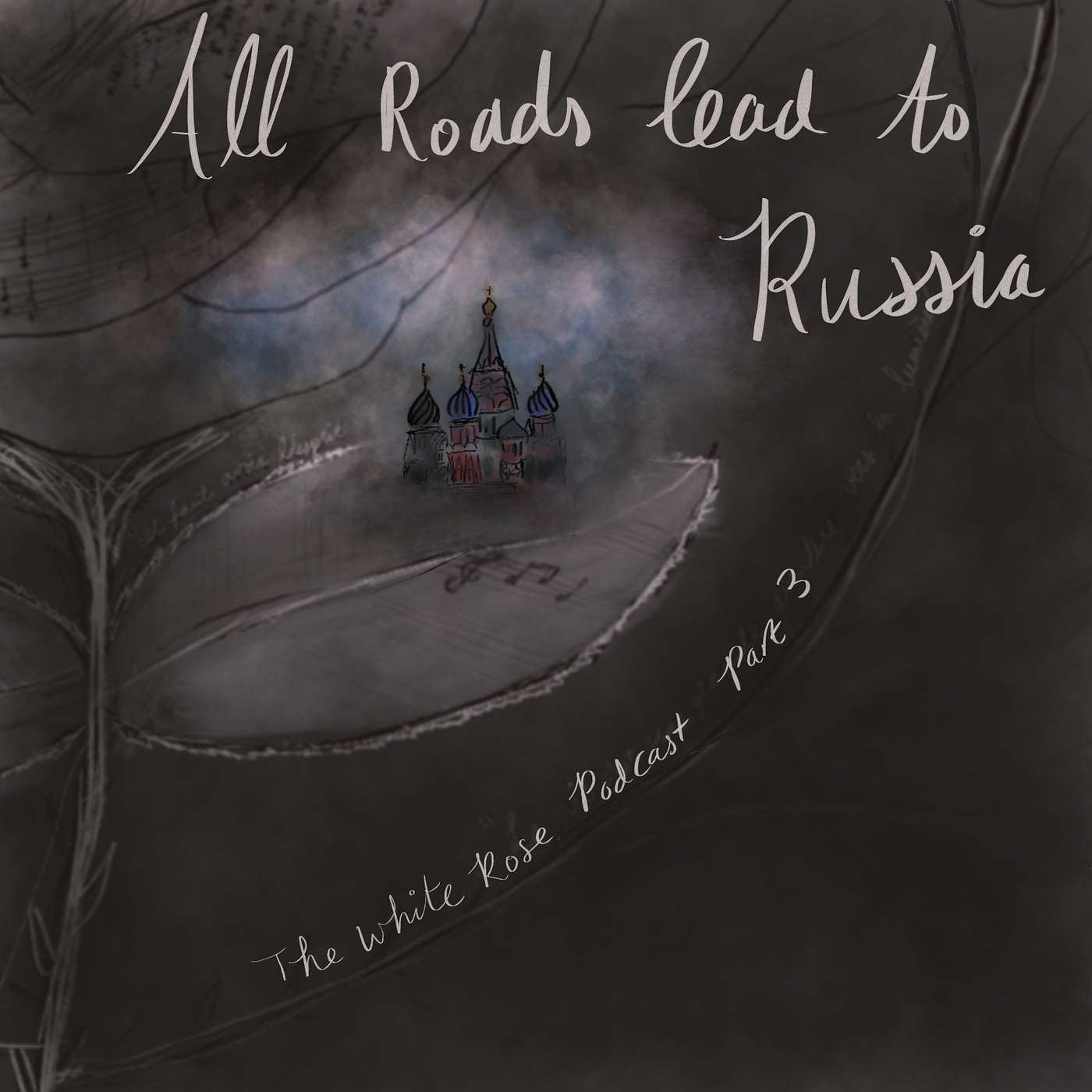 Part 3: All roads lead to Russia