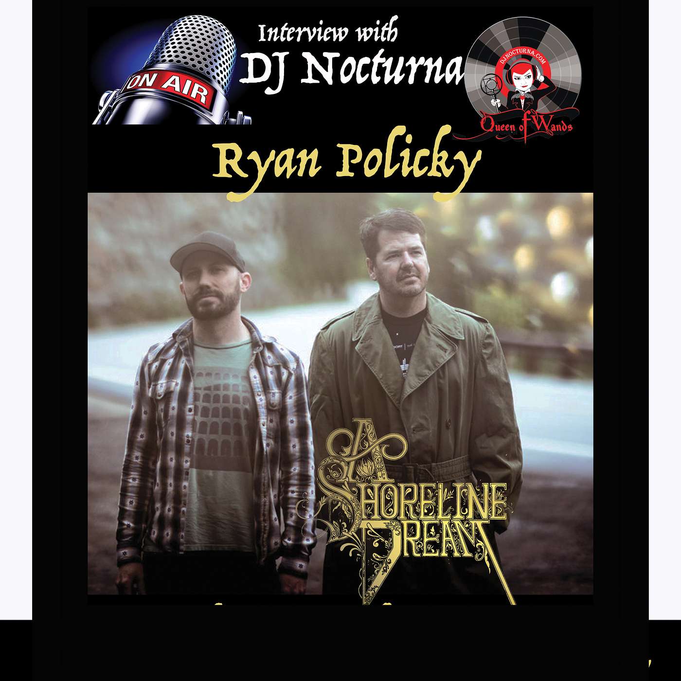 Interview with Ryan Policky from goth, shoe gaze band, A Shoreline Dream episode artwork