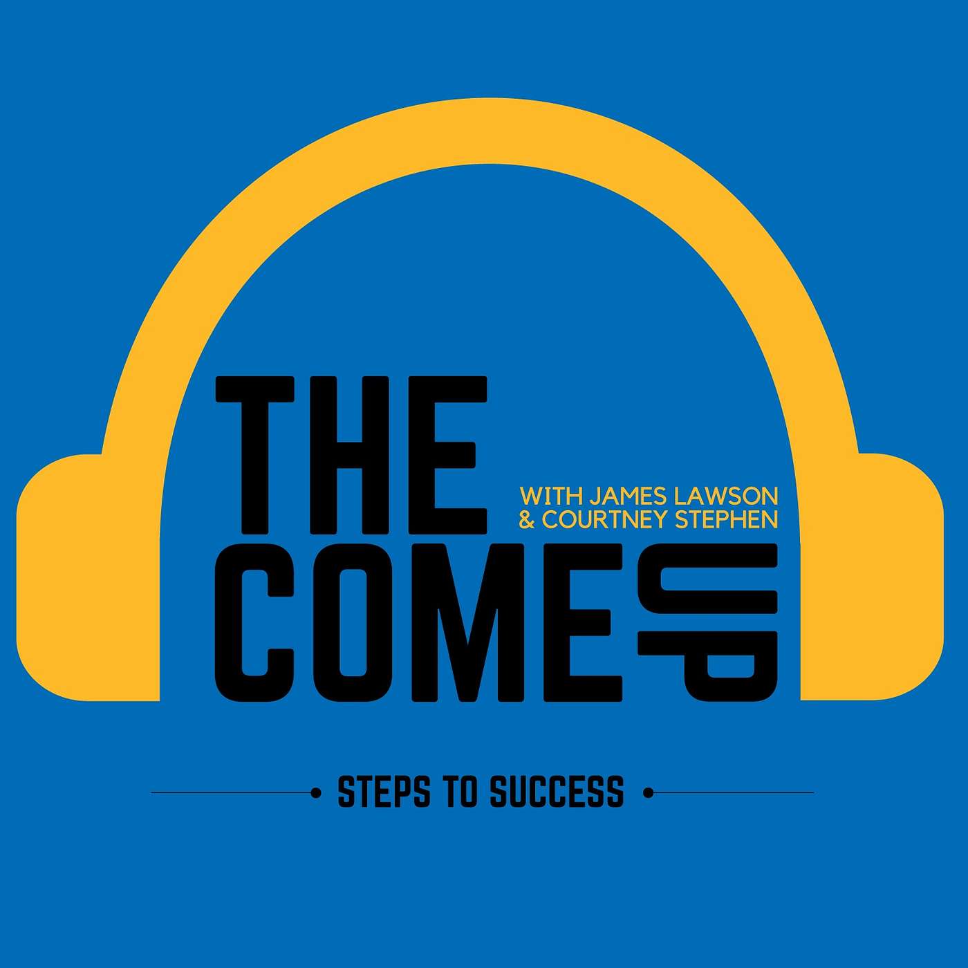 Courtney Stephen presents The Come Up Podcast - Personal Development for Leaders in Sports, Education, Careers, and Entrepreneurship.