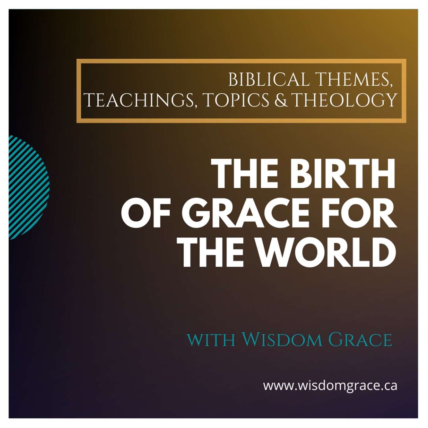 THE BIRTH OF GRACE FOR THE WORLD